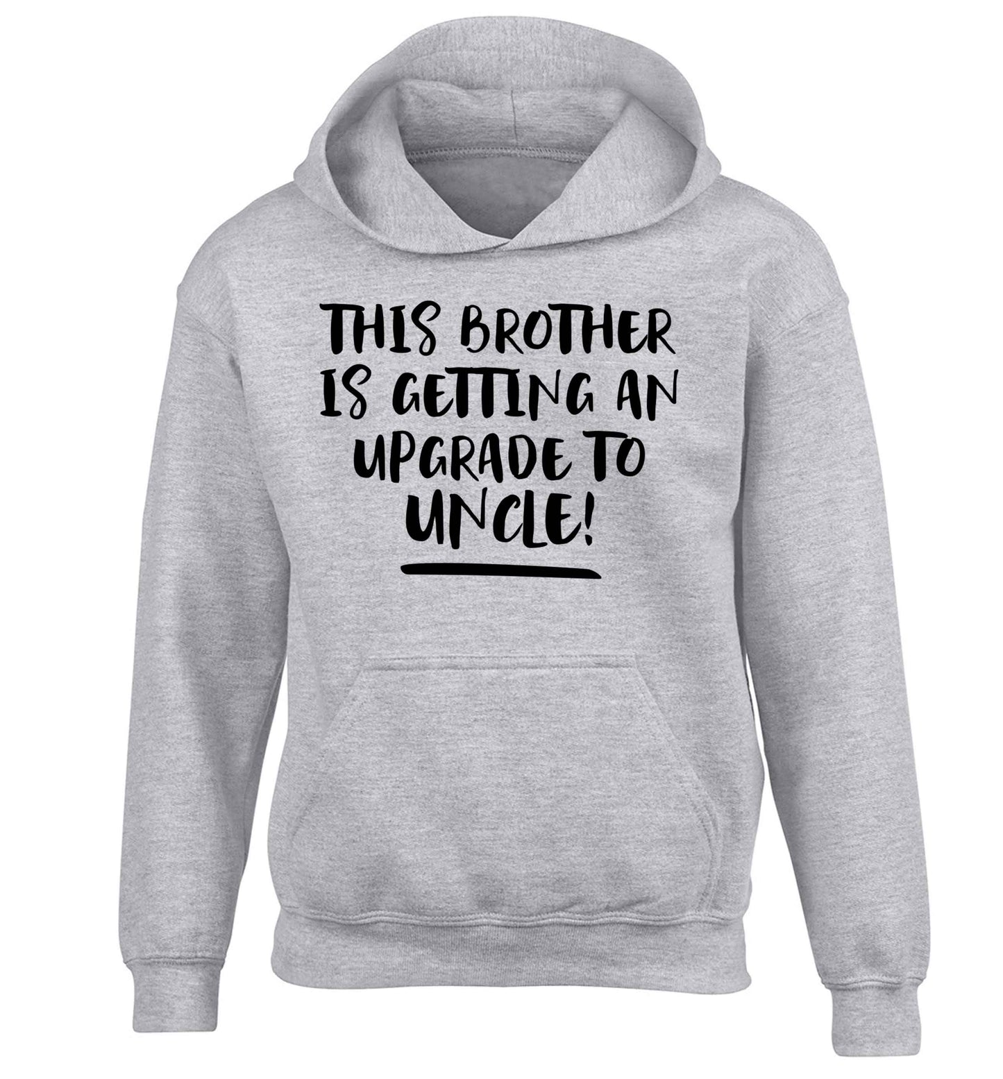 This brother is getting an upgrade to uncle! children's grey hoodie 12-13 Years