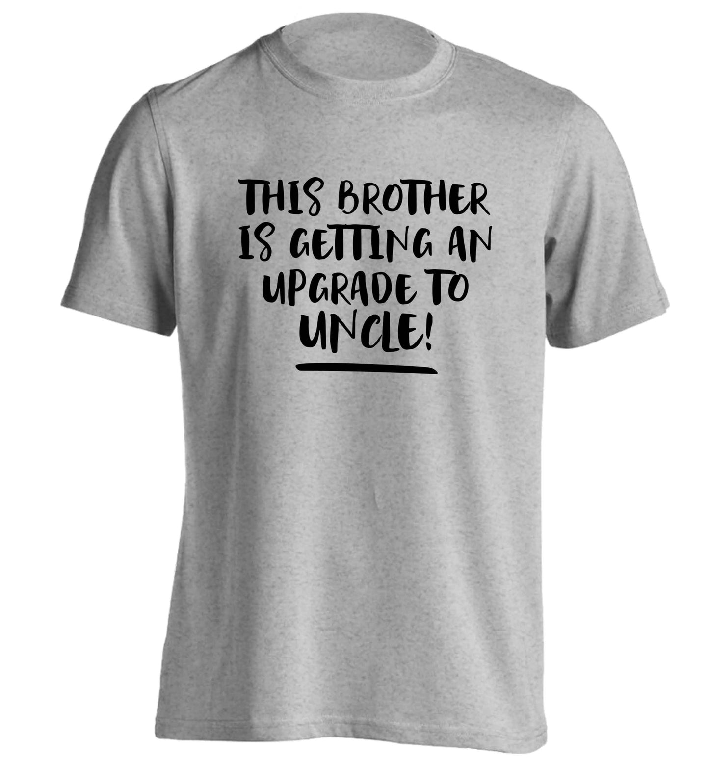 This brother is getting an upgrade to uncle! adults unisex grey Tshirt 2XL