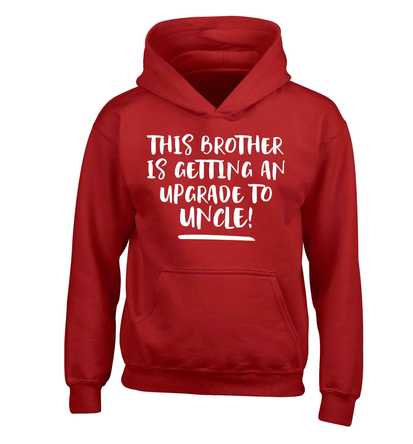 This brother is getting an upgrade to uncle! children's red hoodie 12-13 Years