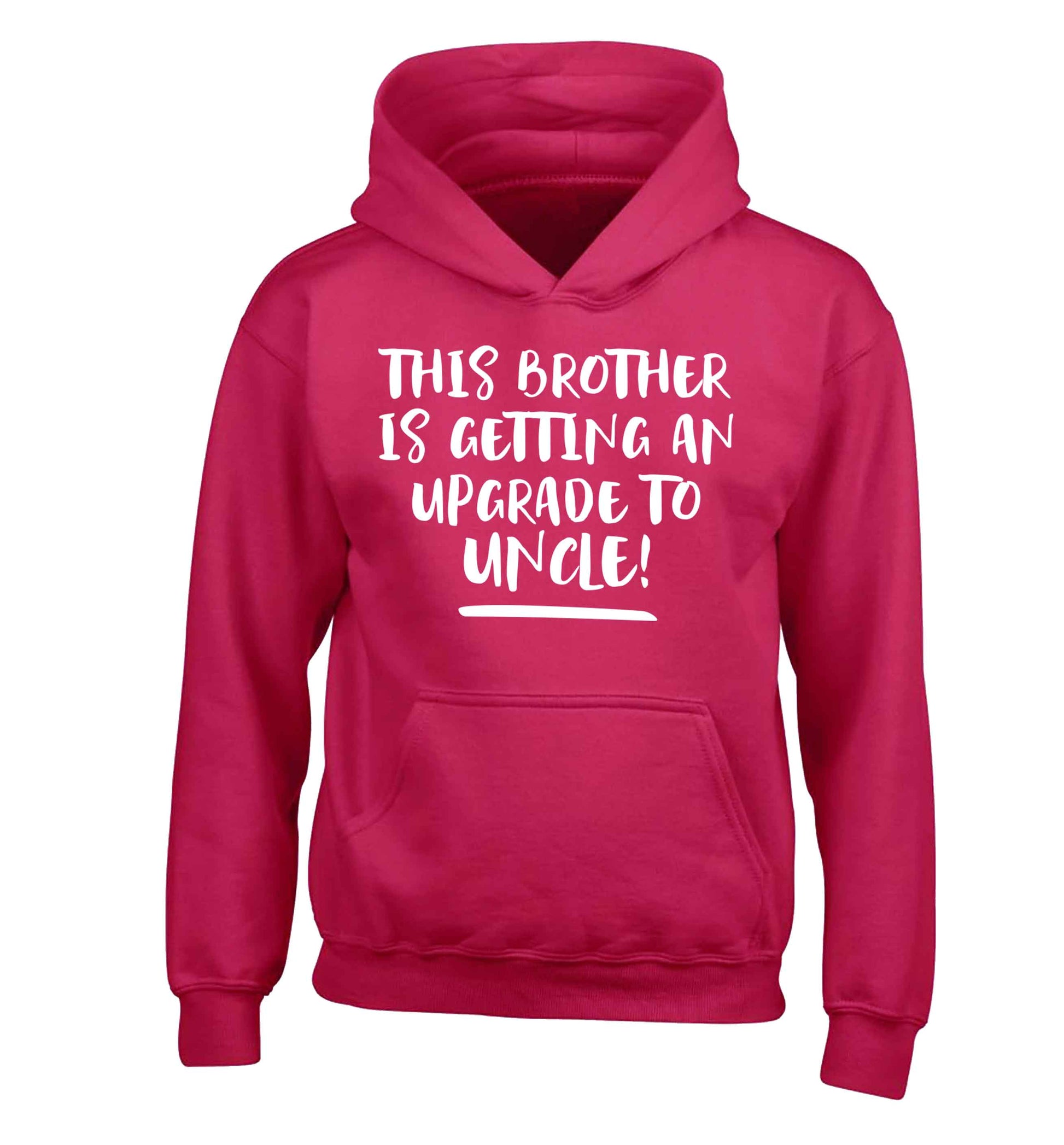 This brother is getting an upgrade to uncle! children's pink hoodie 12-13 Years