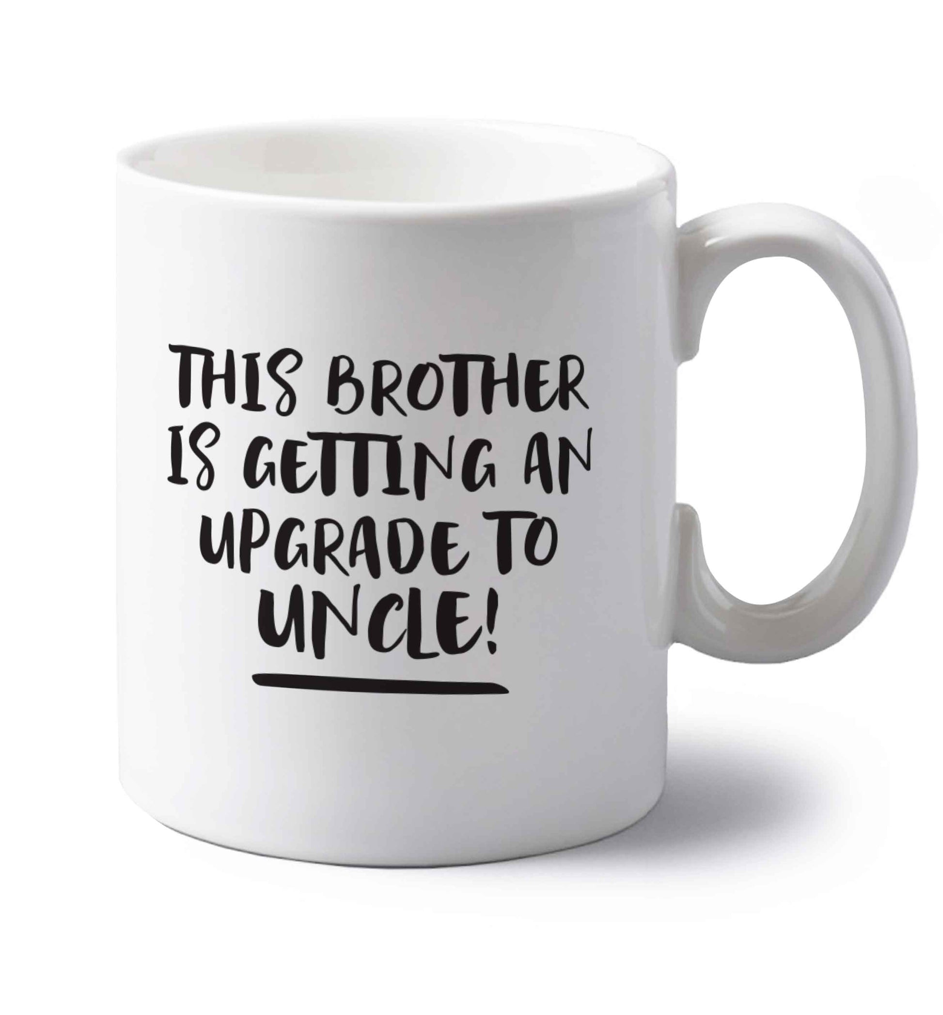 This brother is getting an upgrade to uncle! left handed white ceramic mug 