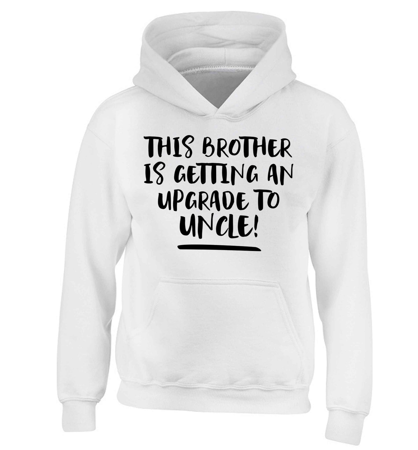 This brother is getting an upgrade to uncle! children's white hoodie 12-13 Years