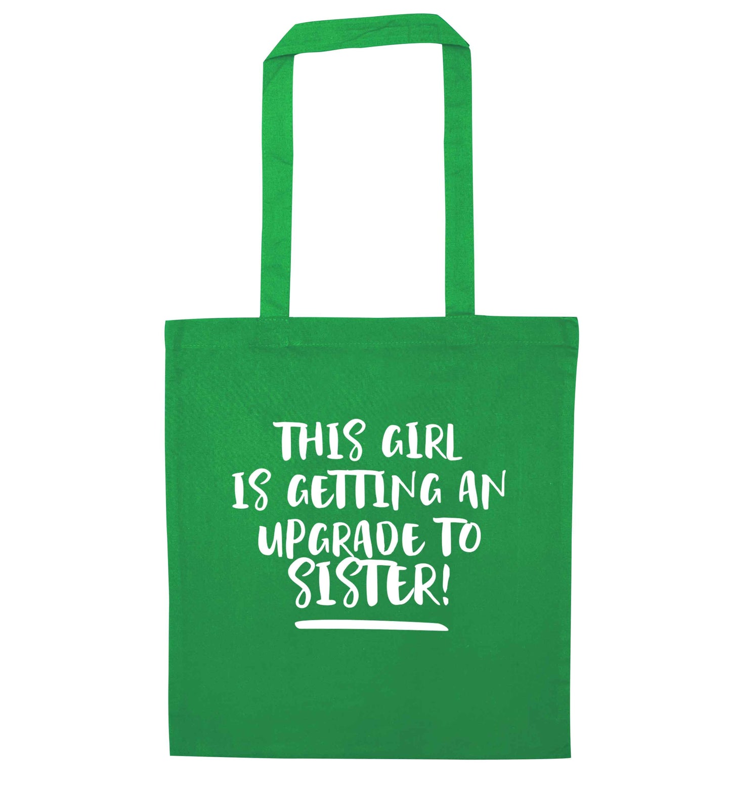 This girl is getting an upgrade to sister! green tote bag