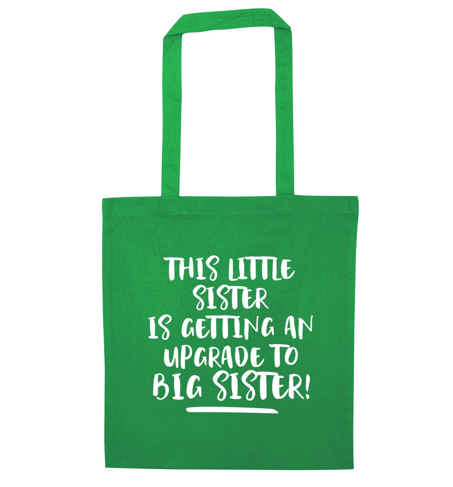 This little sister is getting an upgrade to big sister! green tote bag