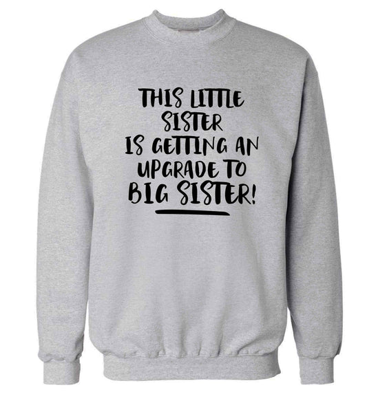 This little sister is getting an upgrade to big sister! Adult's unisex grey Sweater 2XL