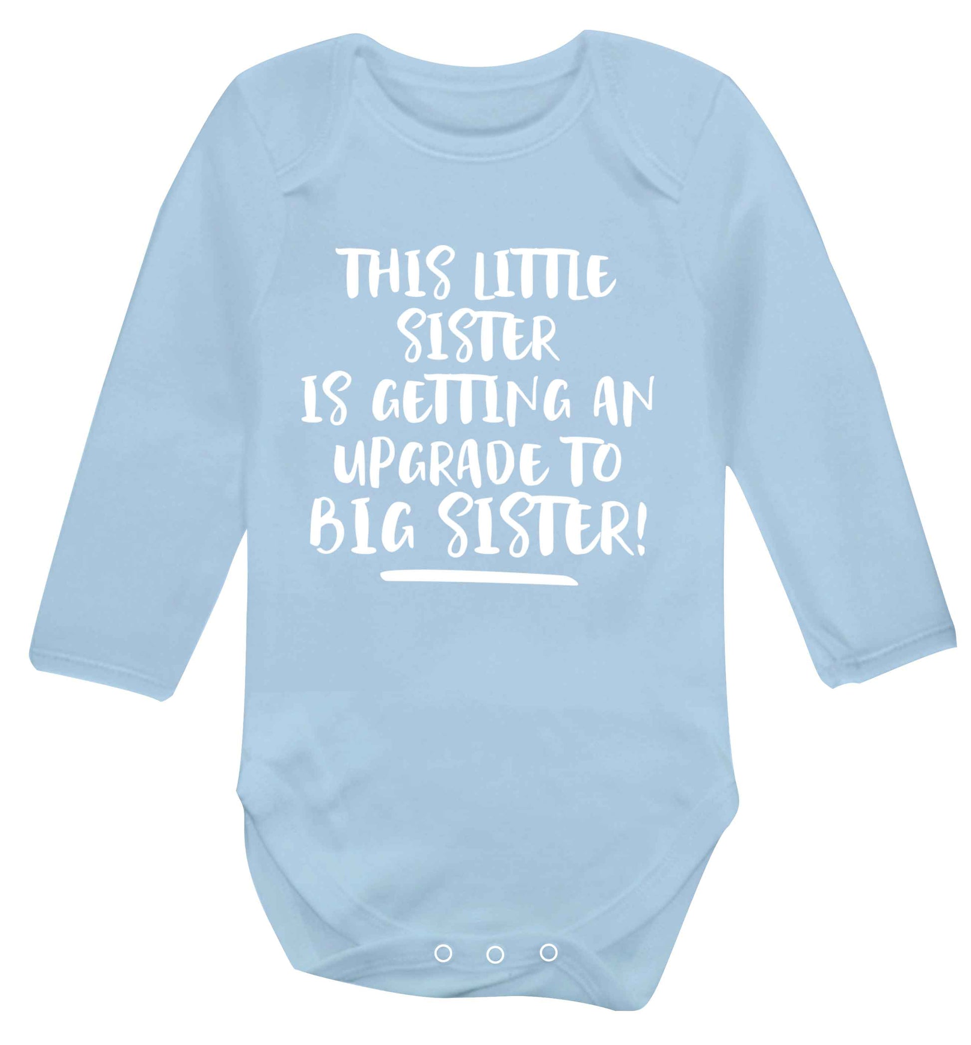 This little sister is getting an upgrade to big sister! Baby Vest long sleeved pale blue 6-12 months