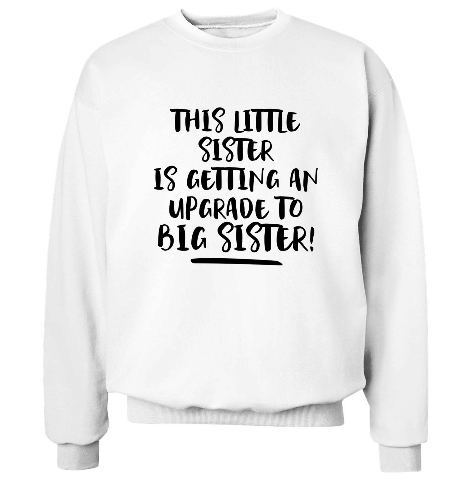 This little sister is getting an upgrade to big sister! Adult's unisex white Sweater 2XL