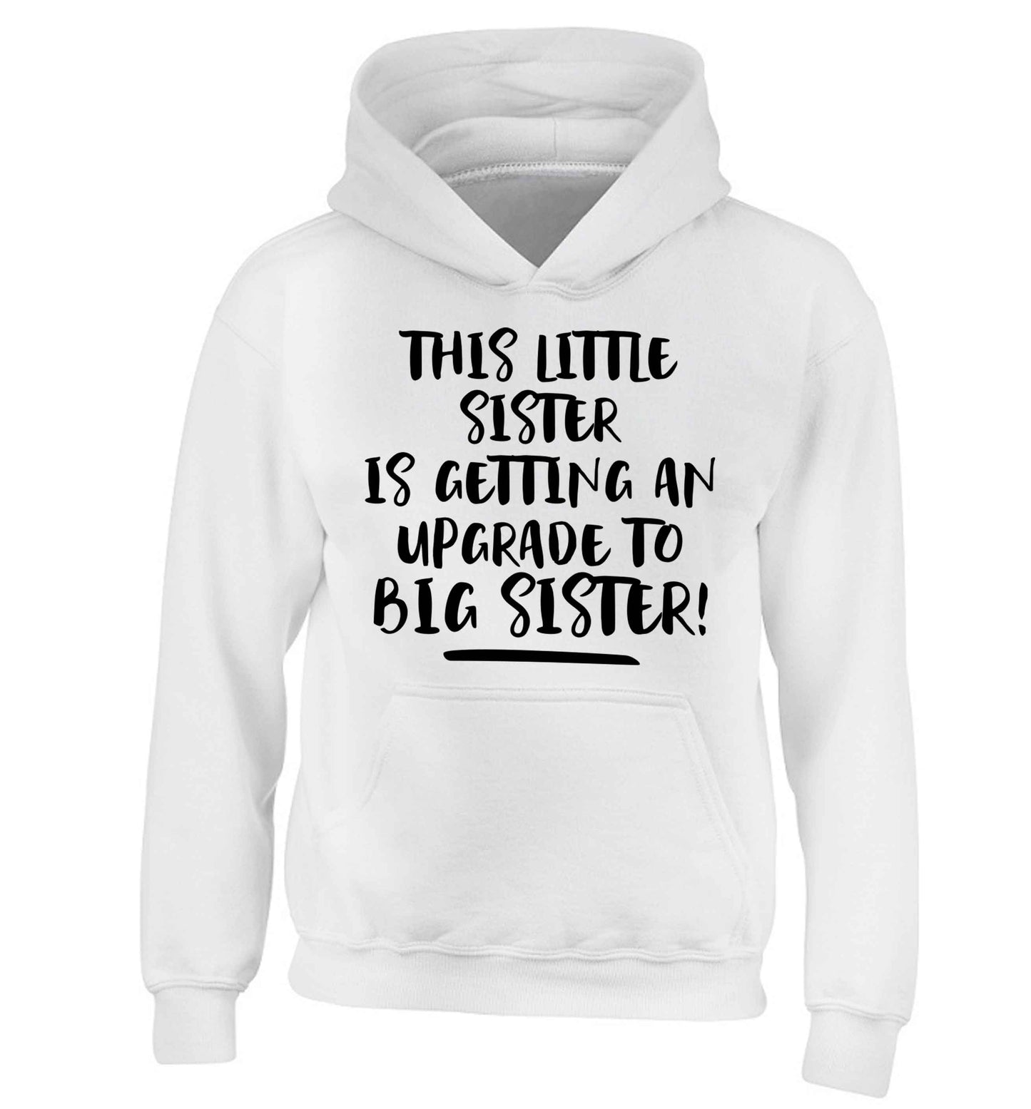 This little sister is getting an upgrade to big sister! children's white hoodie 12-13 Years