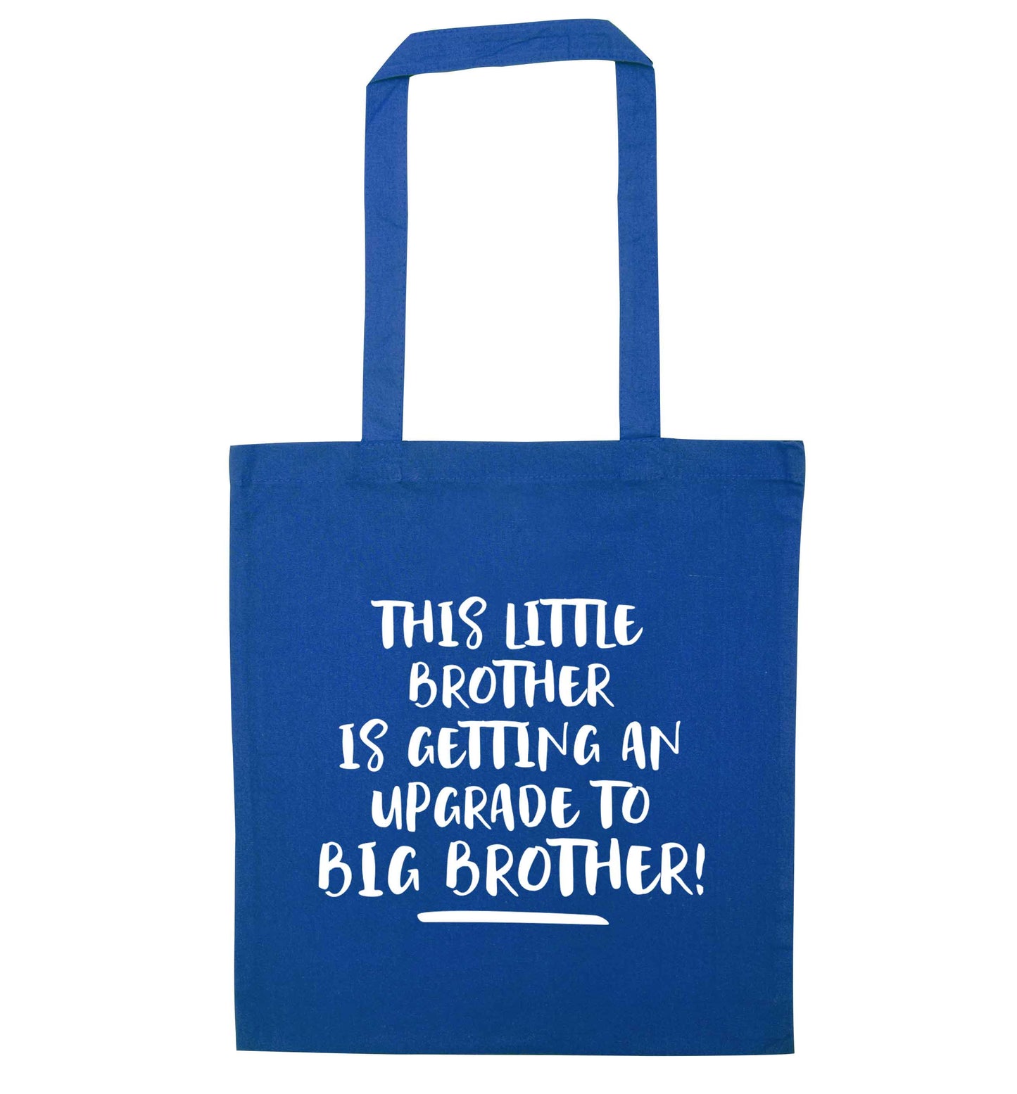 This little brother is getting an upgrade to big brother! blue tote bag