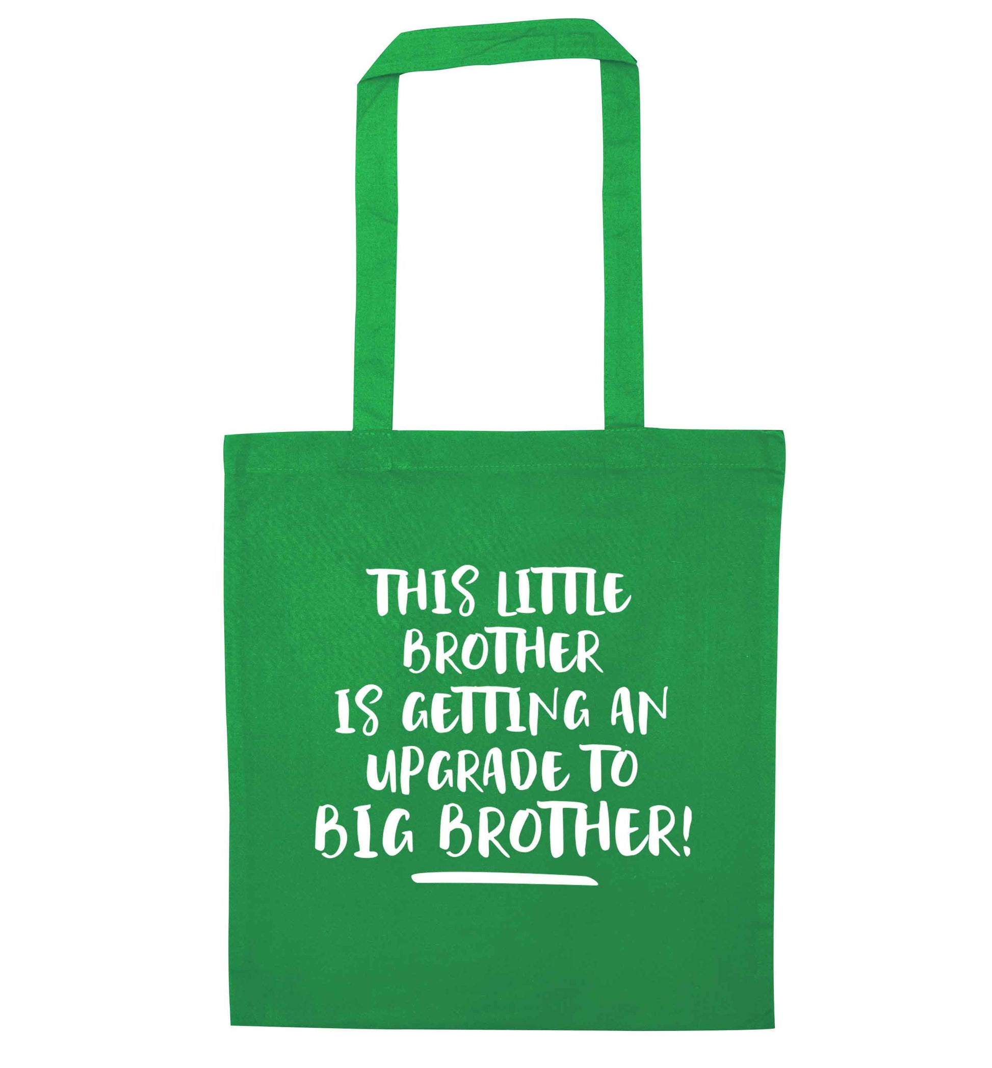 This little brother is getting an upgrade to big brother! green tote bag