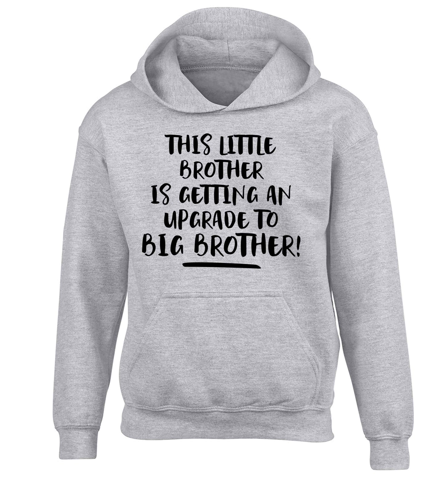 This little brother is getting an upgrade to big brother! children's grey hoodie 12-13 Years