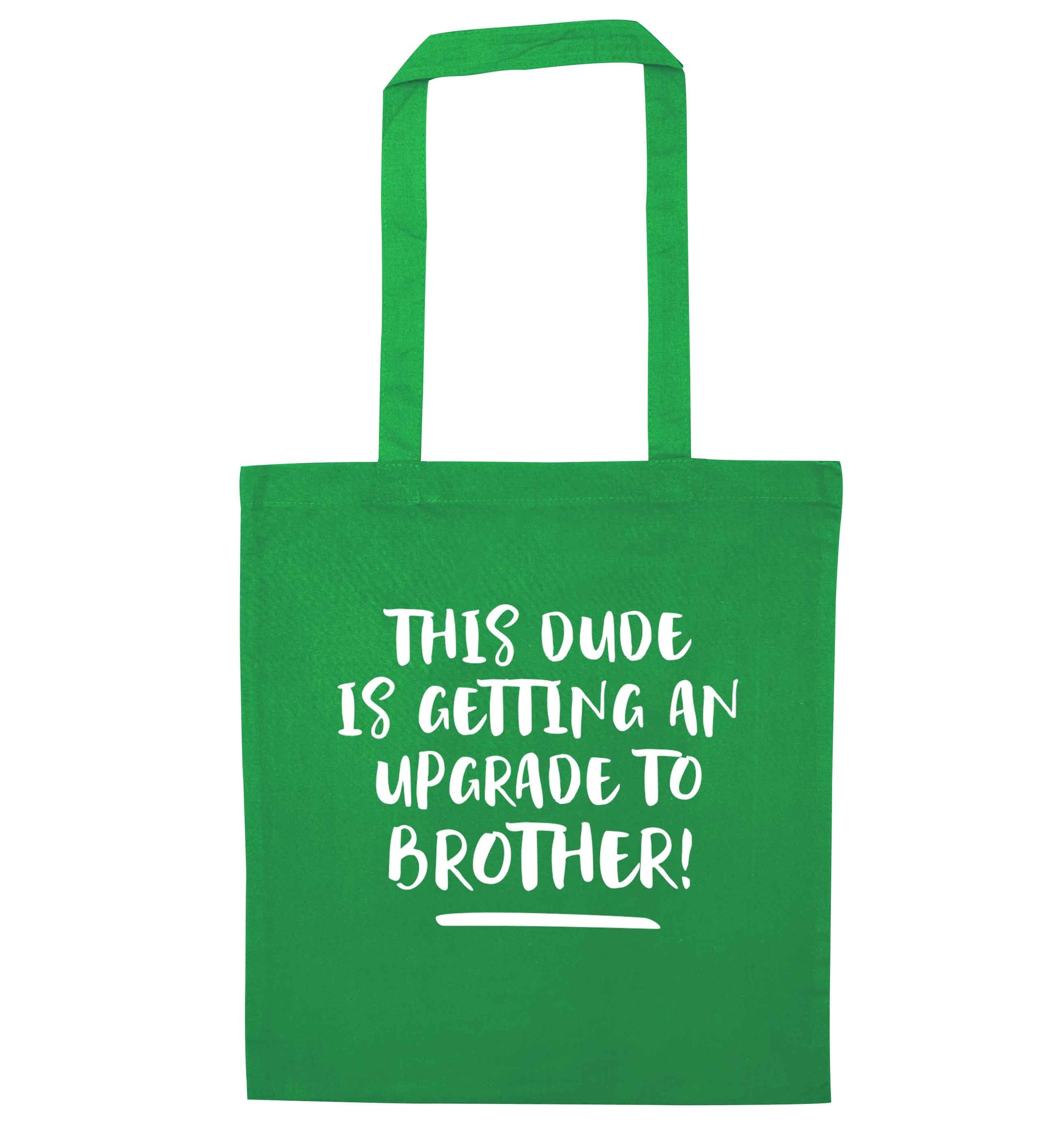 This dude is getting an upgrade to brother! green tote bag