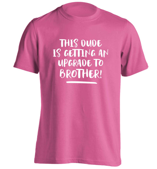 This dude is getting an upgrade to brother! adults unisex pink Tshirt 2XL