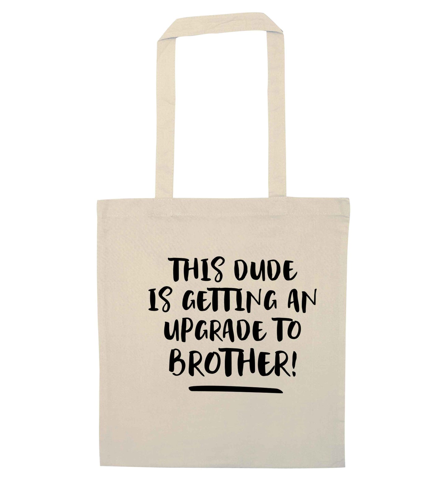 This dude is getting an upgrade to brother! natural tote bag