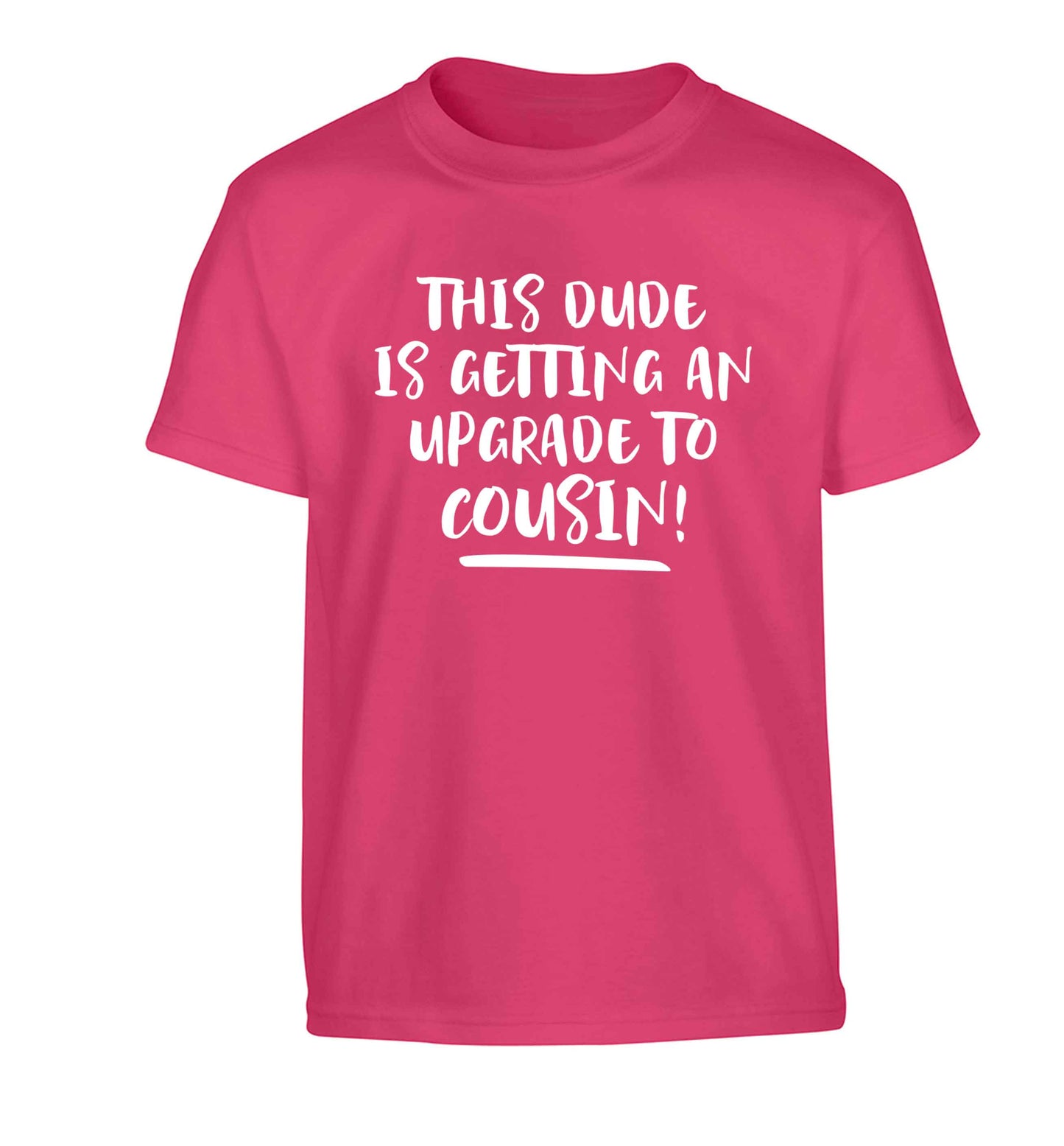 This dude is getting an upgrade to cousin! Children's pink Tshirt 12-13 Years
