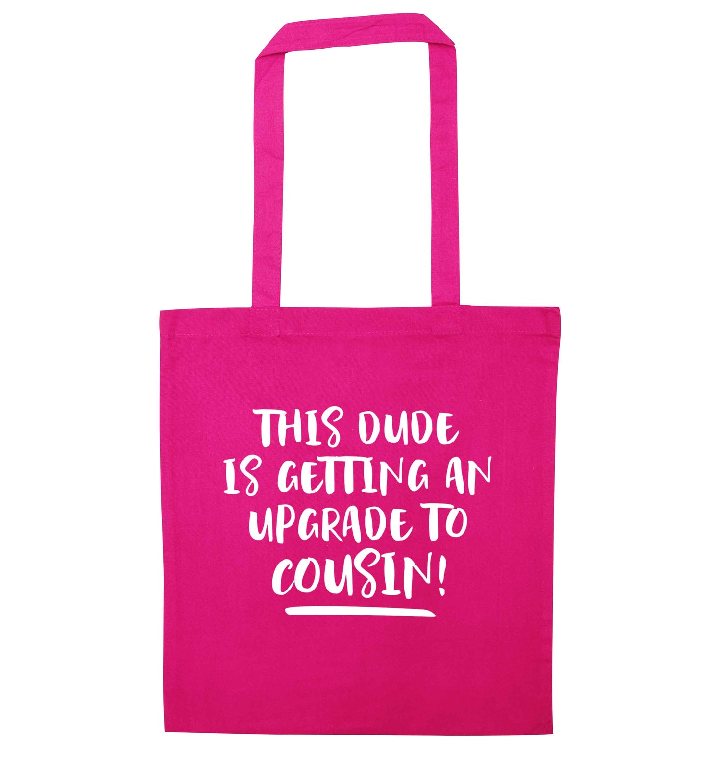 This dude is getting an upgrade to cousin! pink tote bag