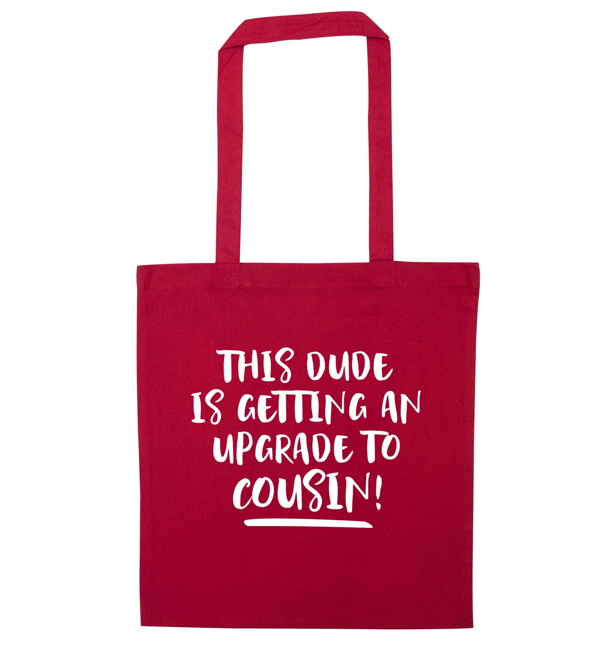This dude is getting an upgrade to cousin! red tote bag
