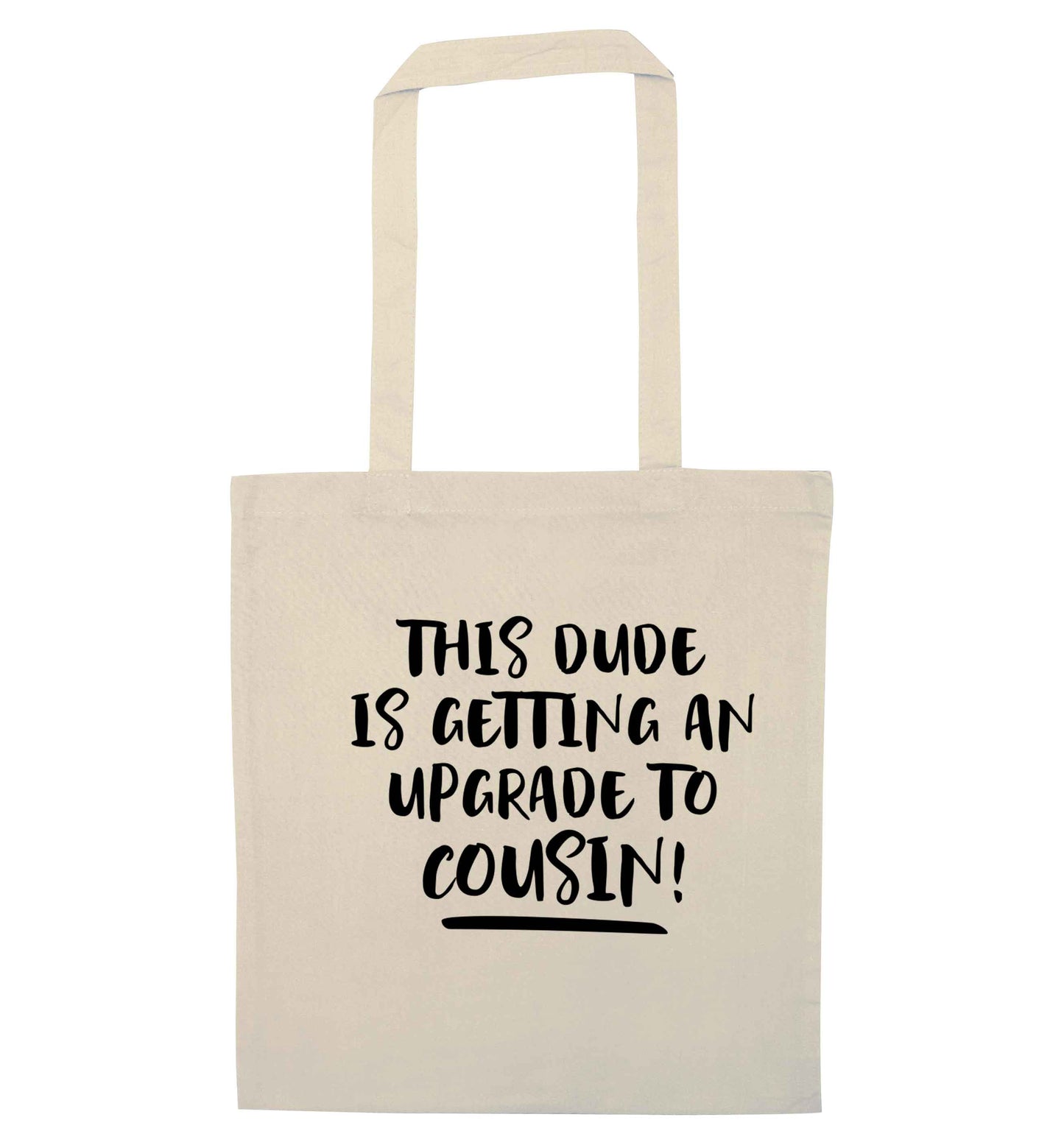 This dude is getting an upgrade to cousin! natural tote bag
