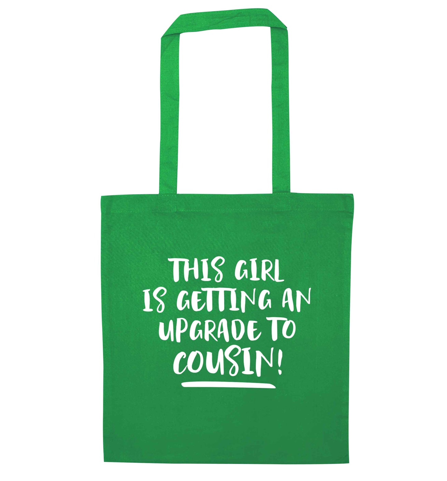 This girl is getting an upgrade to cousin! green tote bag