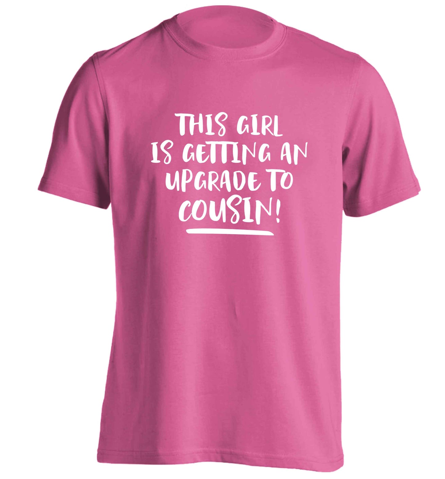 This girl is getting an upgrade to cousin! adults unisex pink Tshirt 2XL