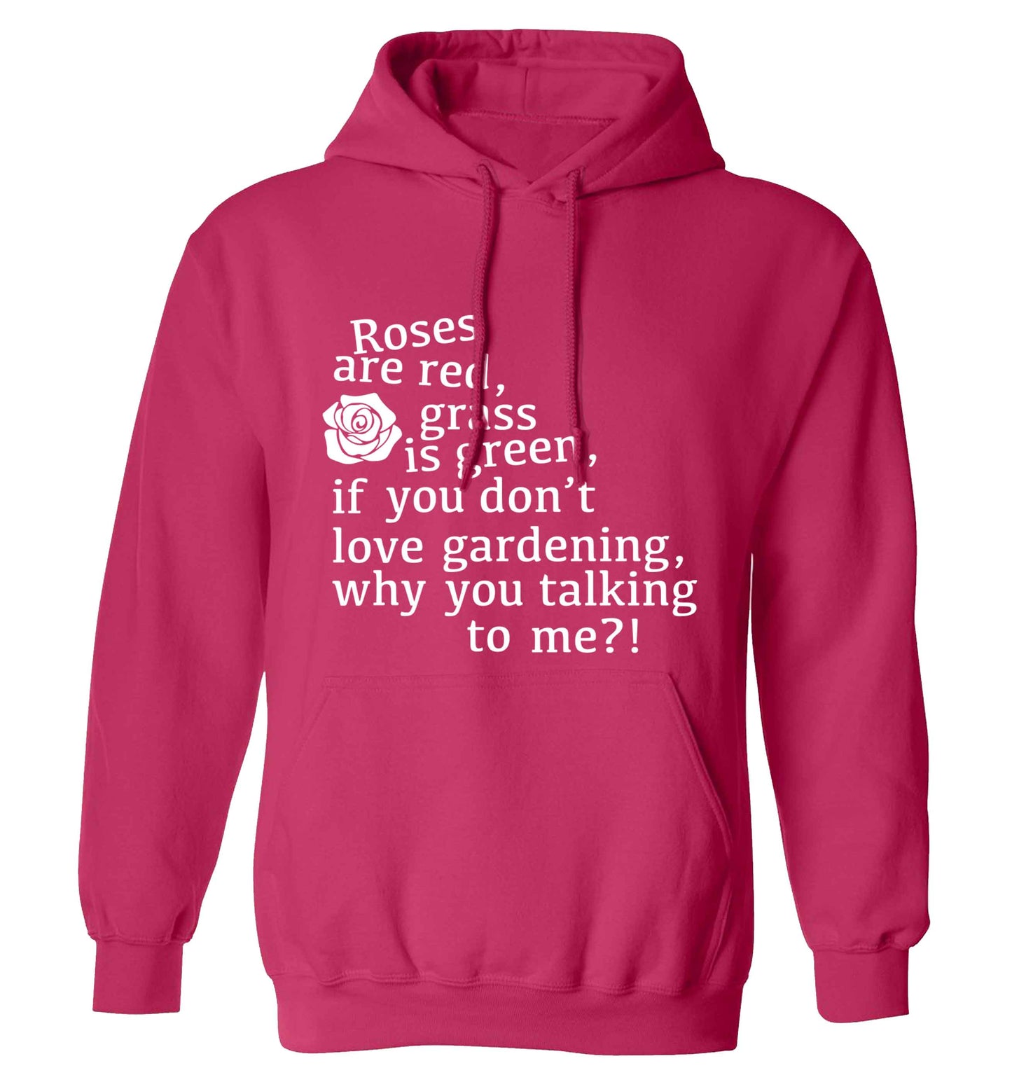 Roses are red, grass is green, if you don't love gardening, why you talking to me adults unisex pink hoodie 2XL