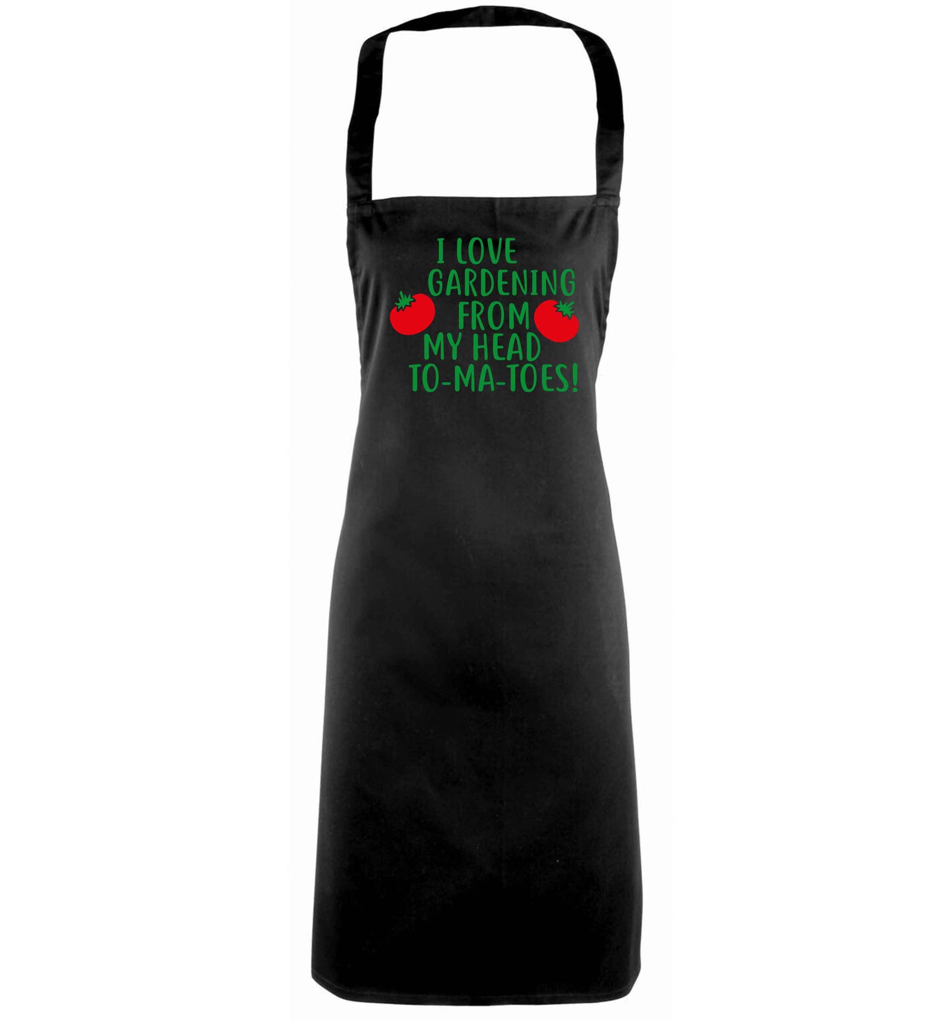I love gardening from my head to-ma-toes black apron