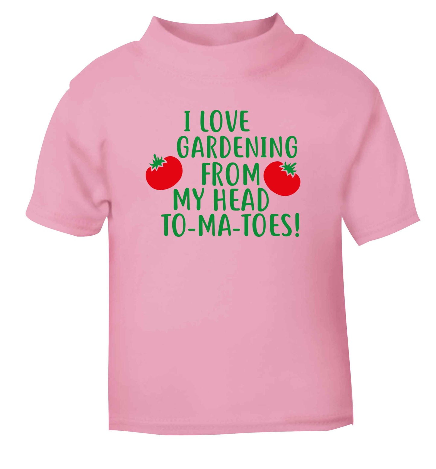 I love gardening from my head to-ma-toes light pink Baby Toddler Tshirt 2 Years
