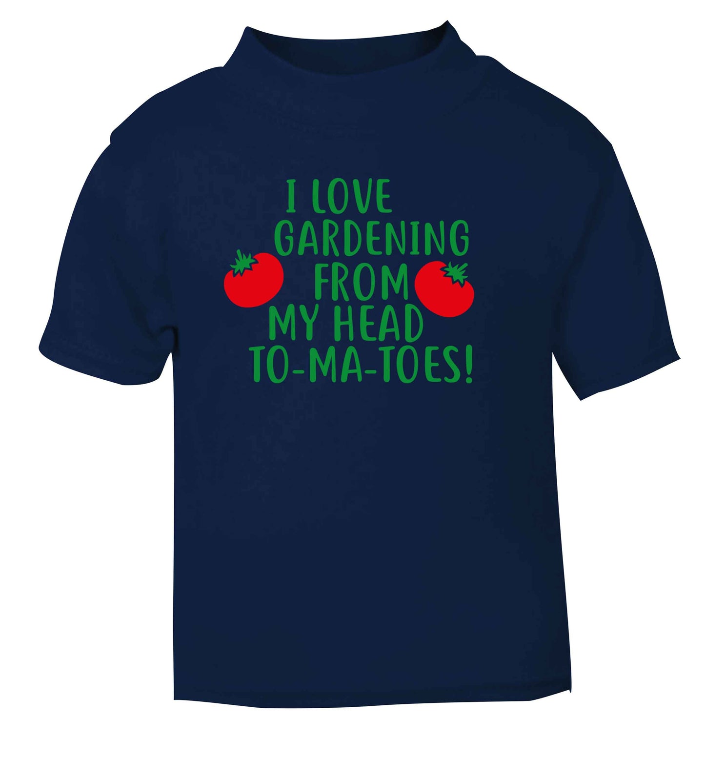 I love gardening from my head to-ma-toes navy Baby Toddler Tshirt 2 Years