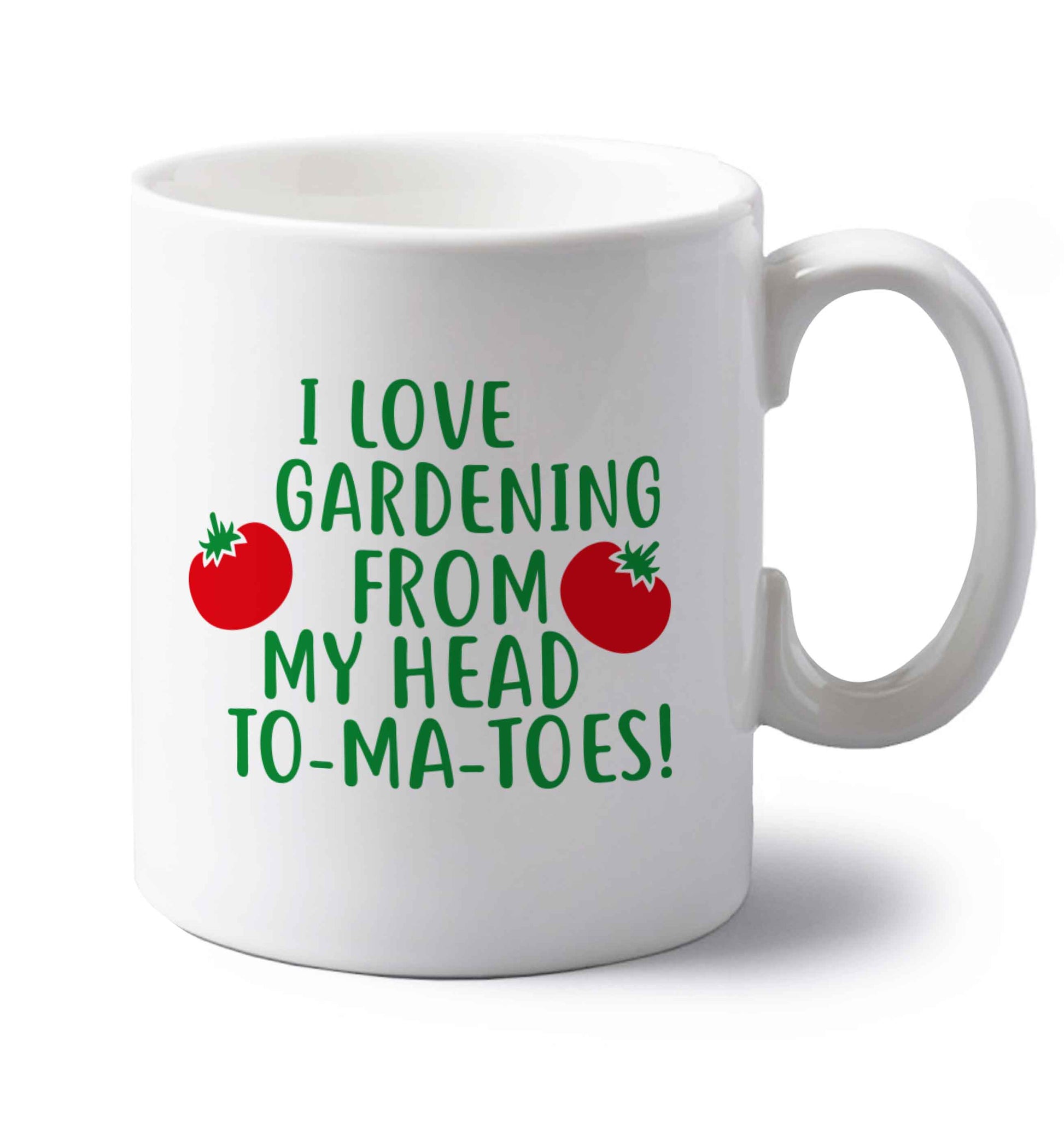 I love gardening from my head to-ma-toes left handed white ceramic mug 