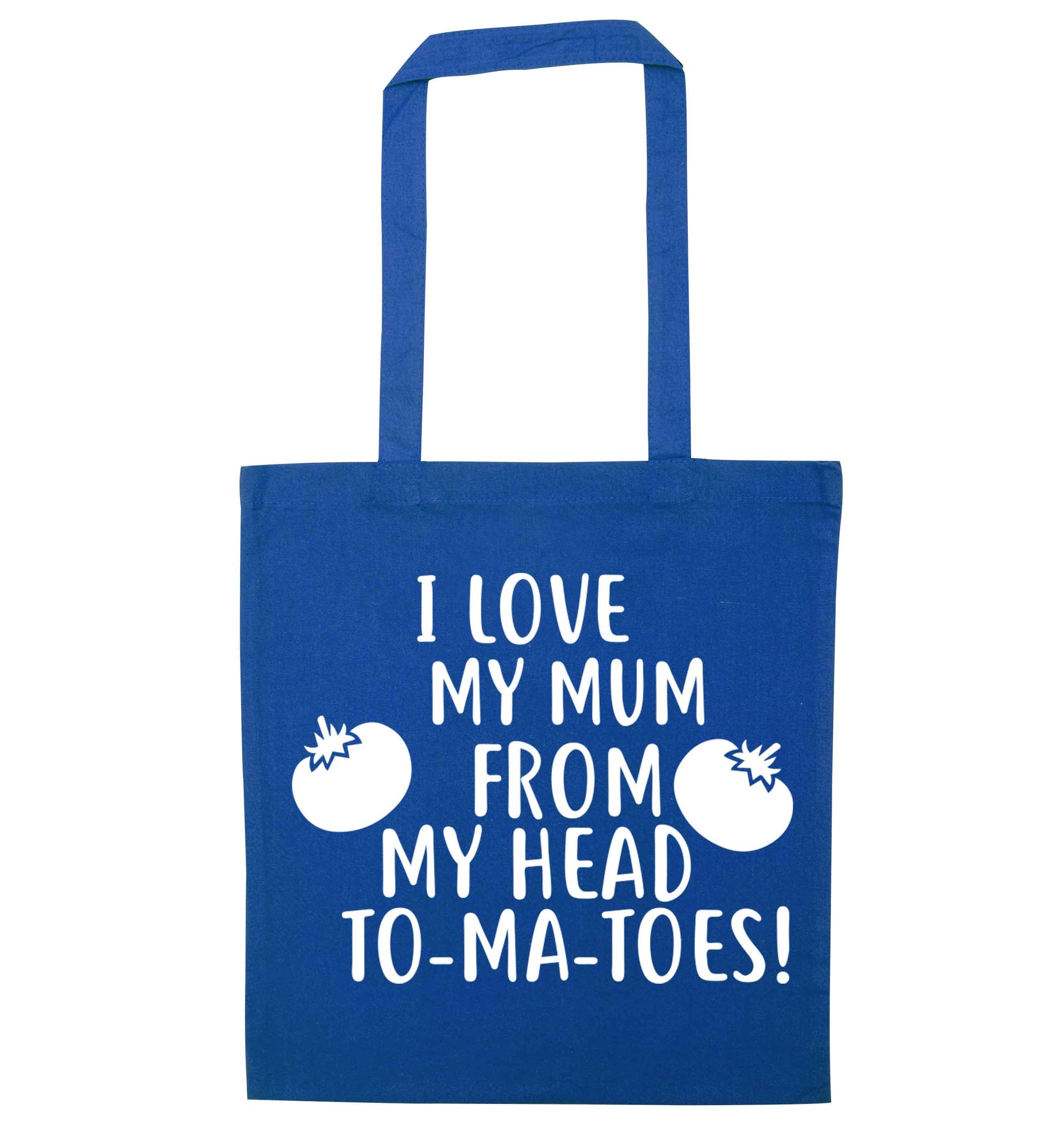 I love my mum from my head to-my-toes! blue tote bag