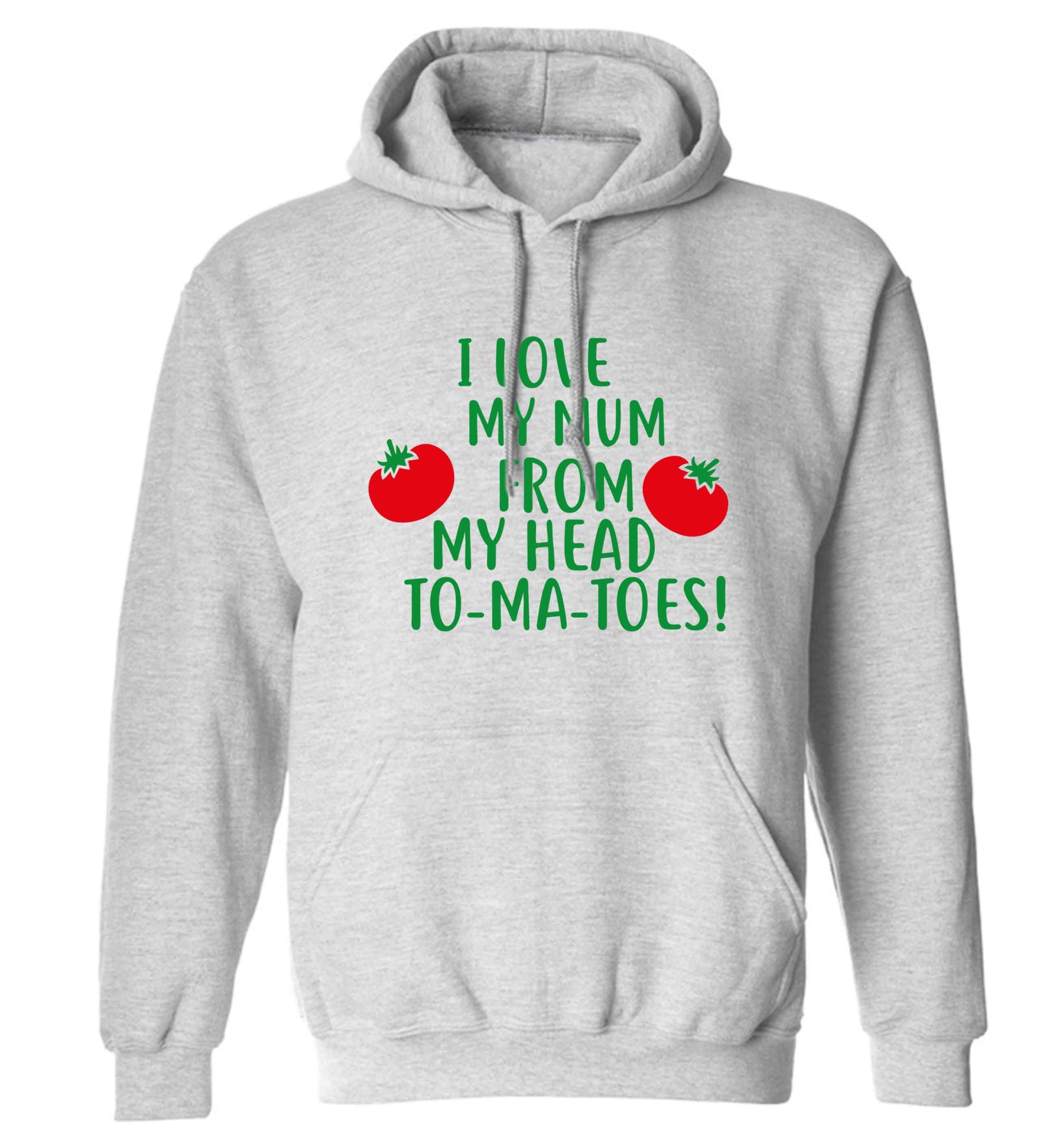 I love my mum from my head to-my-toes! adults unisex grey hoodie 2XL