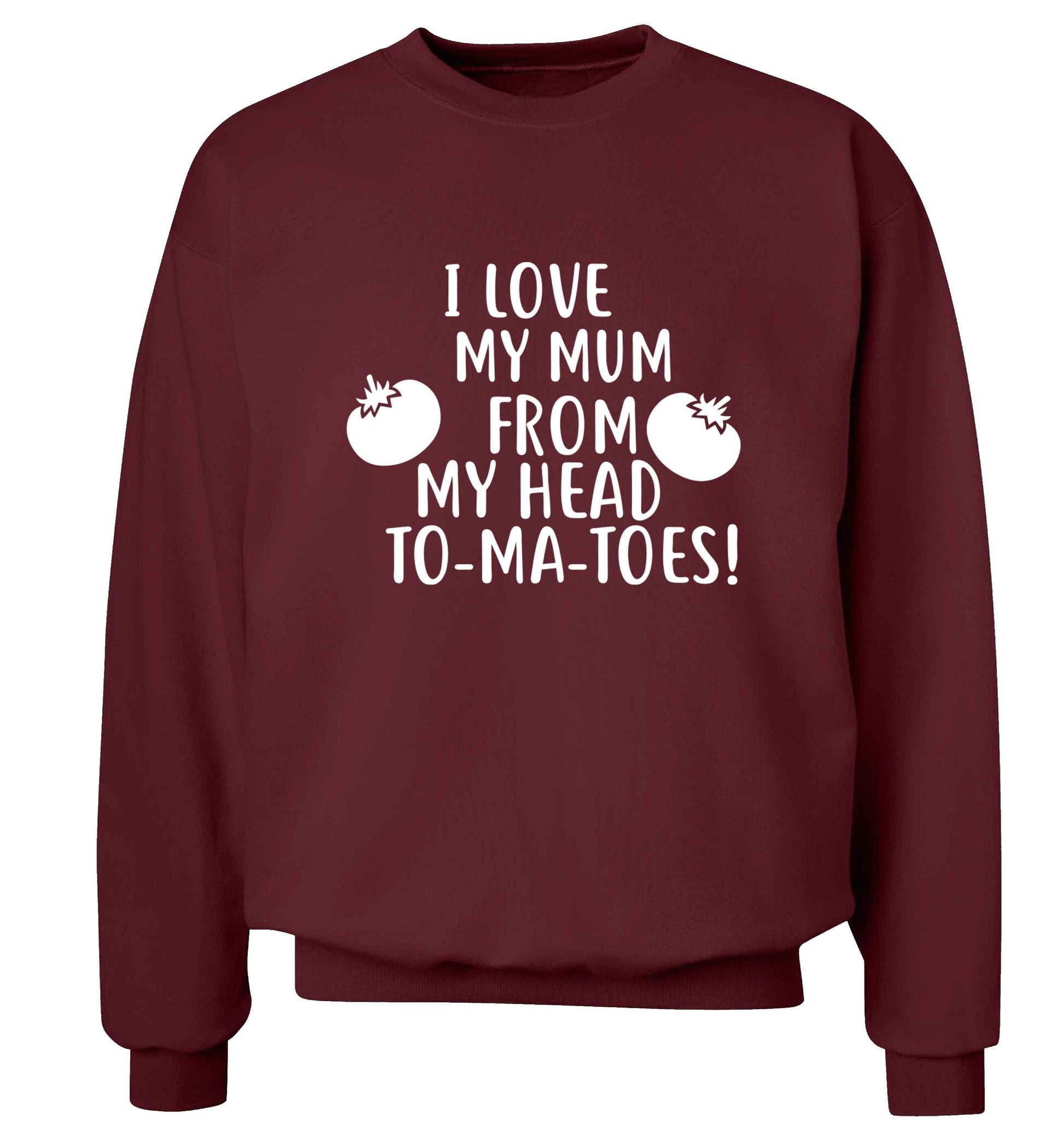 I love my mum from my head to-my-toes! adult's unisex maroon sweater 2XL