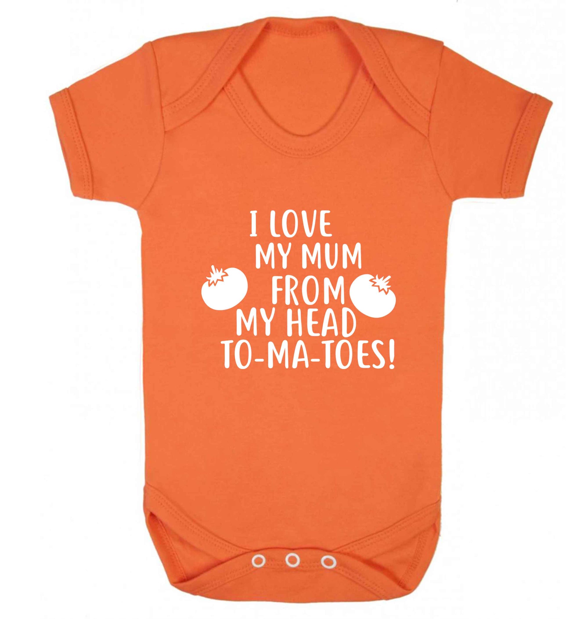 I love my mum from my head to-my-toes! baby vest orange 18-24 months