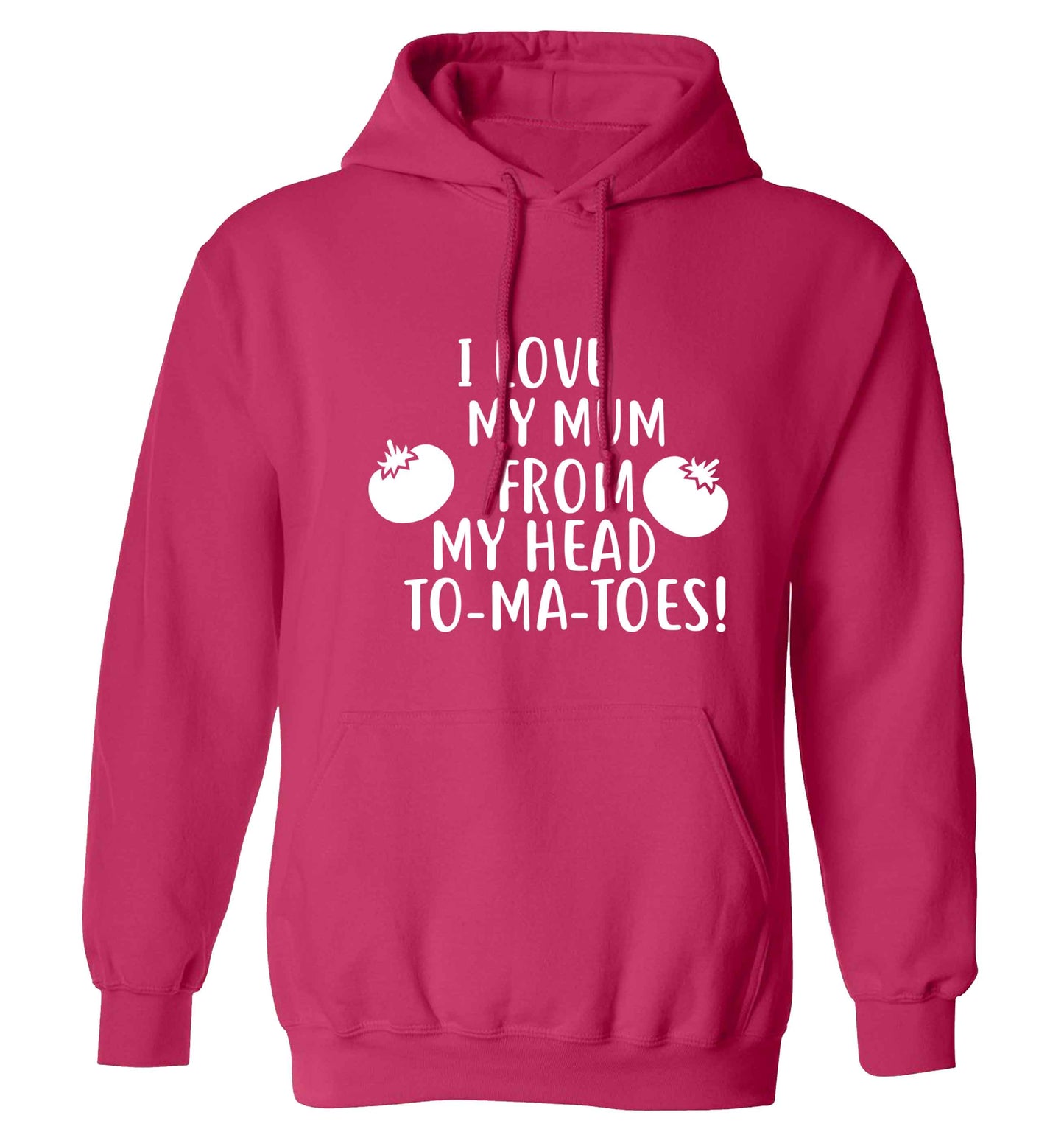 I love my mum from my head to-my-toes! adults unisex pink hoodie 2XL