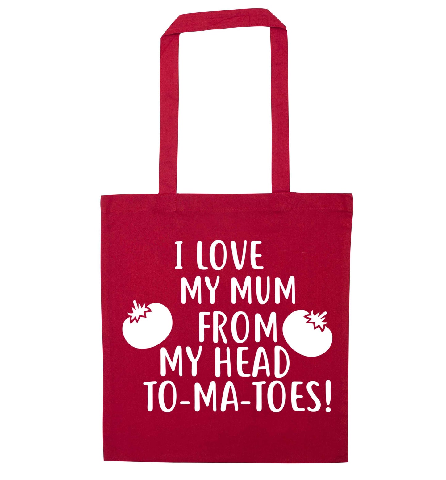 I love my mum from my head to-my-toes! red tote bag