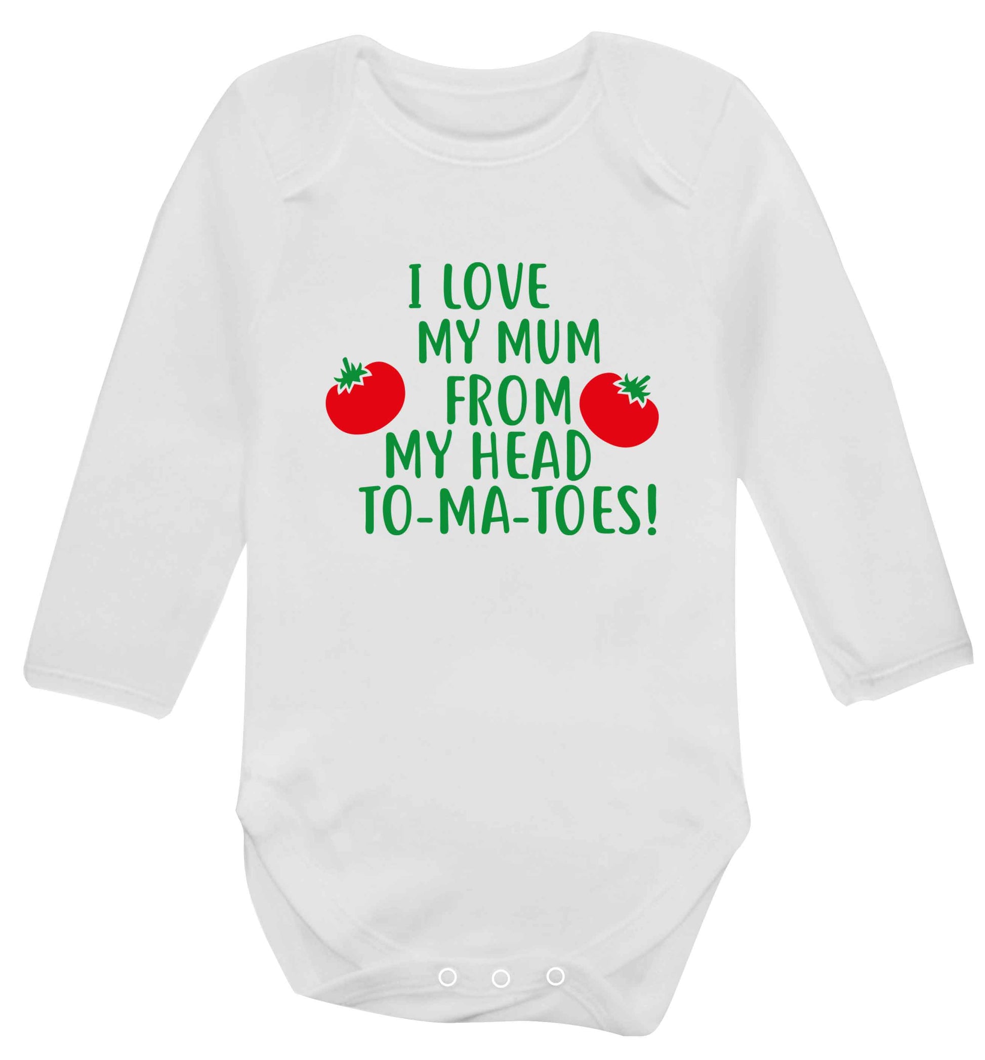 I love my mum from my head to-my-toes! baby vest long sleeved white 6-12 months