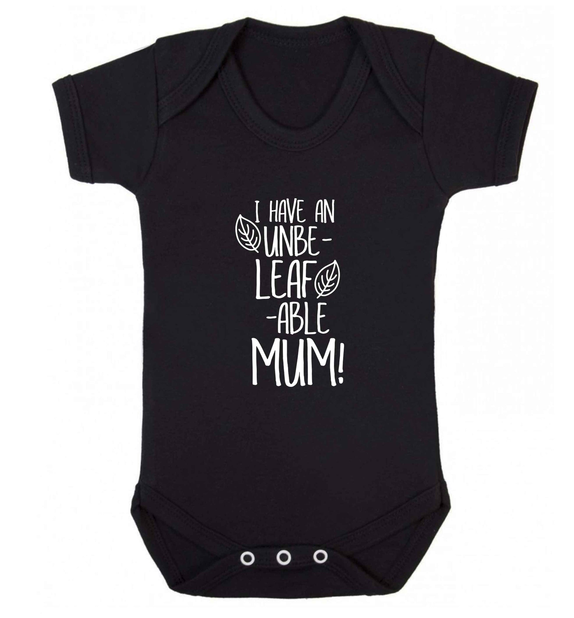I have an unbeleafable mum! baby vest black 18-24 months