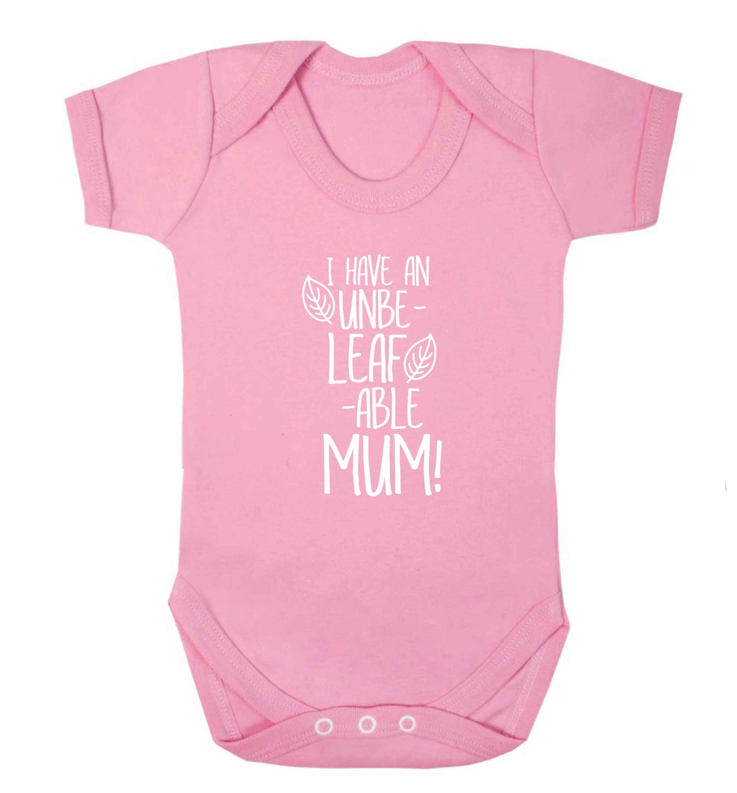 I have an unbeleafable mum! baby vest pale pink 18-24 months