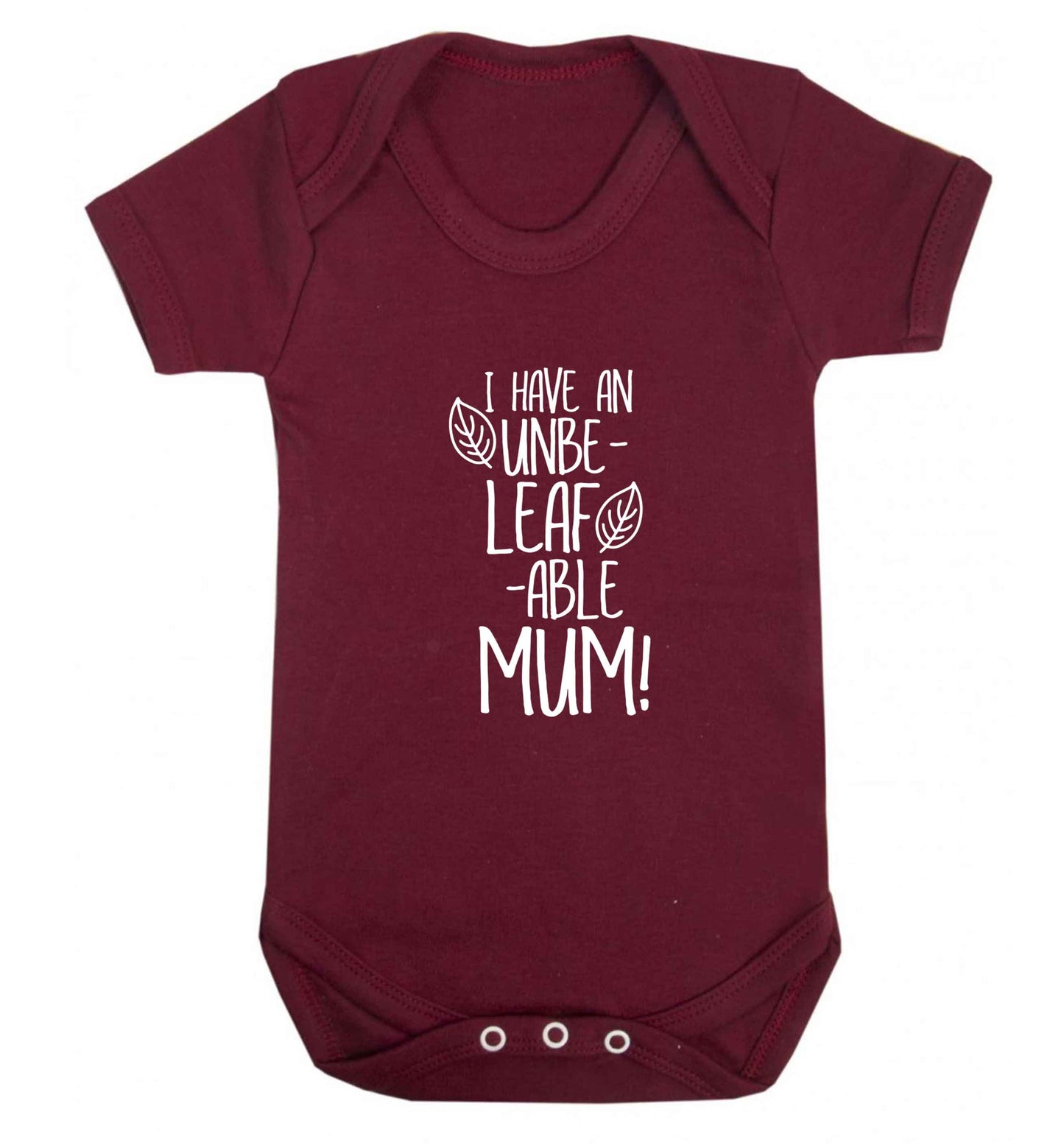 I have an unbeleafable mum! baby vest maroon 18-24 months