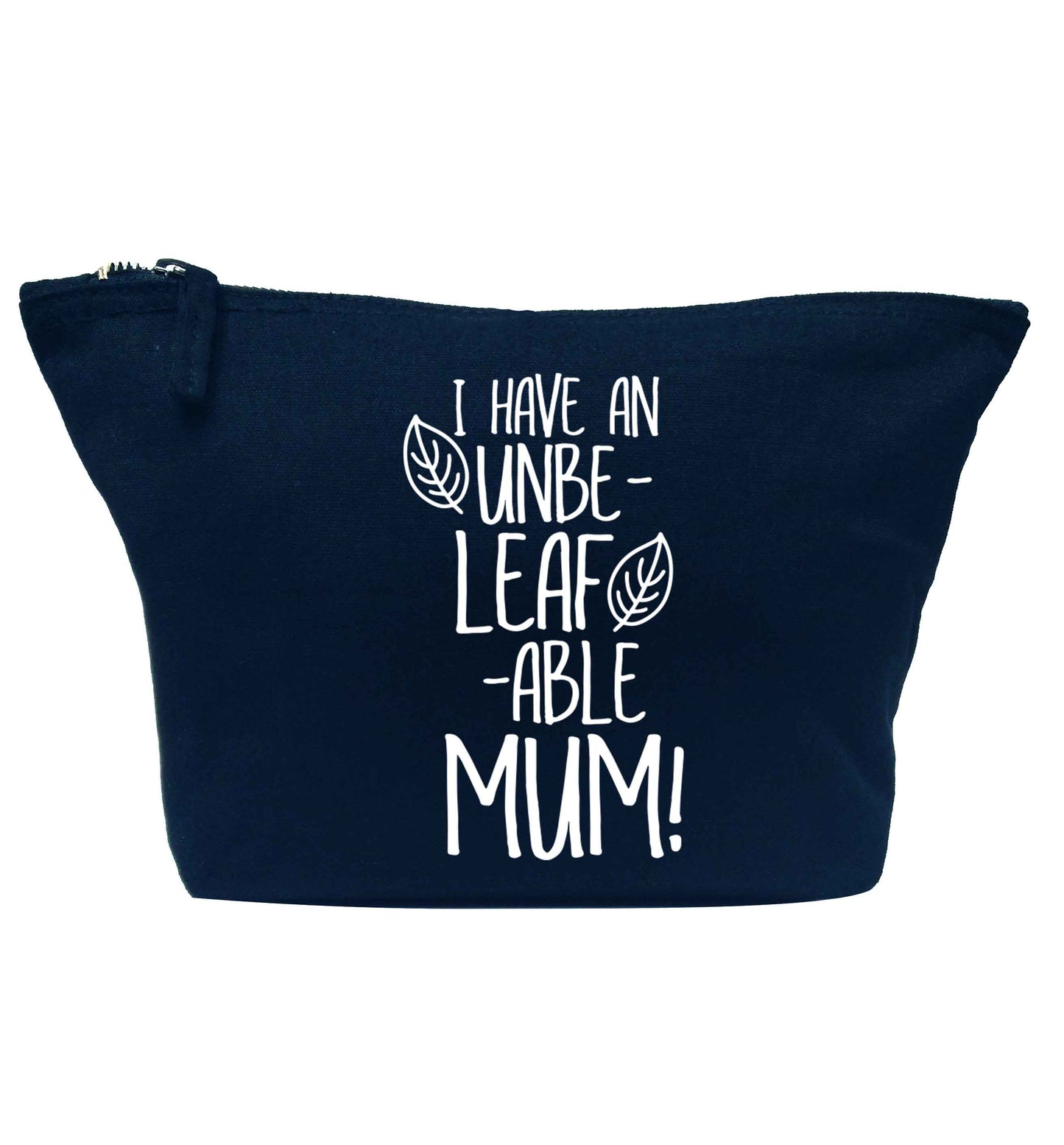 I have an unbeleafable mum! navy makeup bag