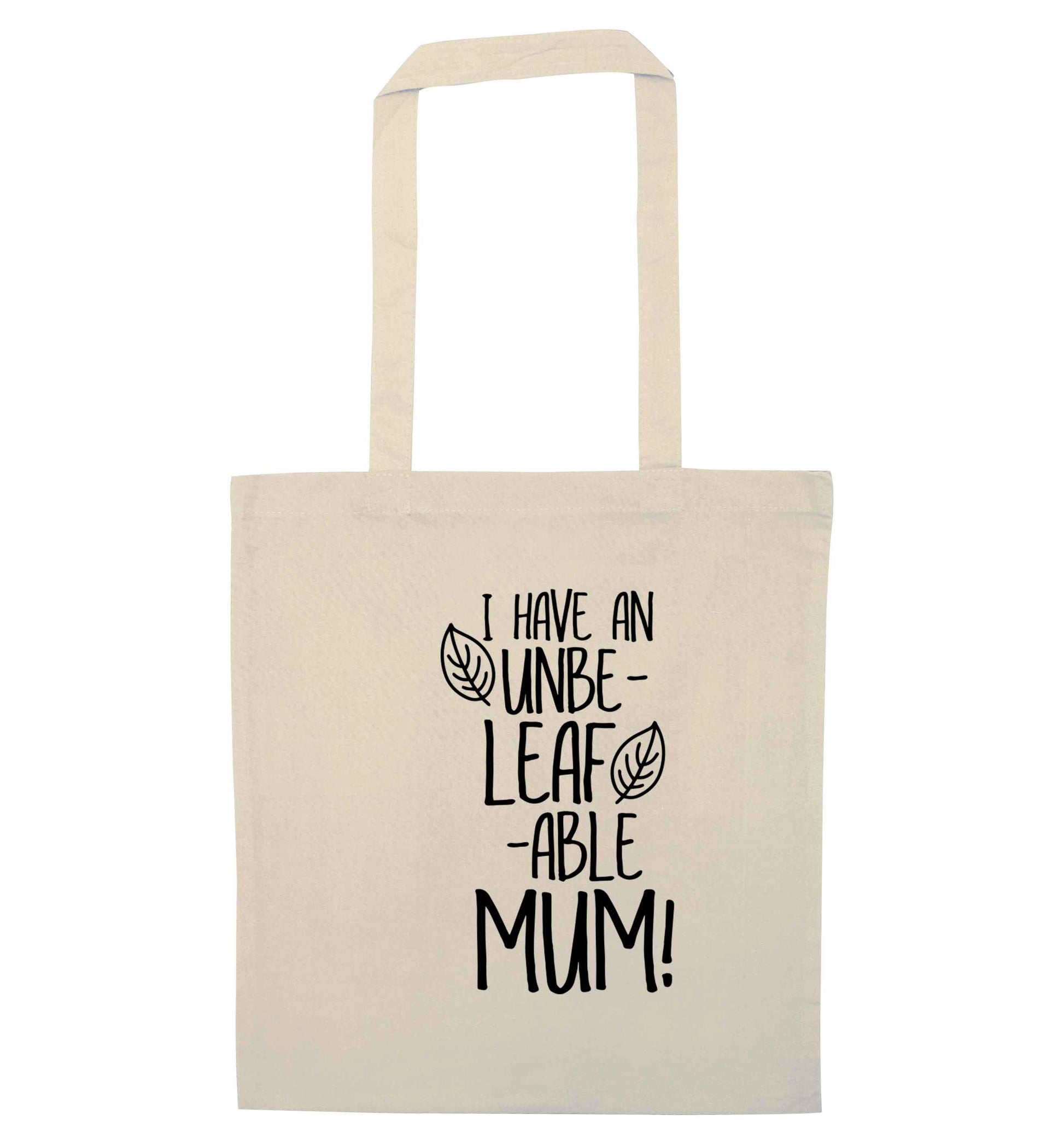 I have an unbe-leaf-able mum natural tote bag