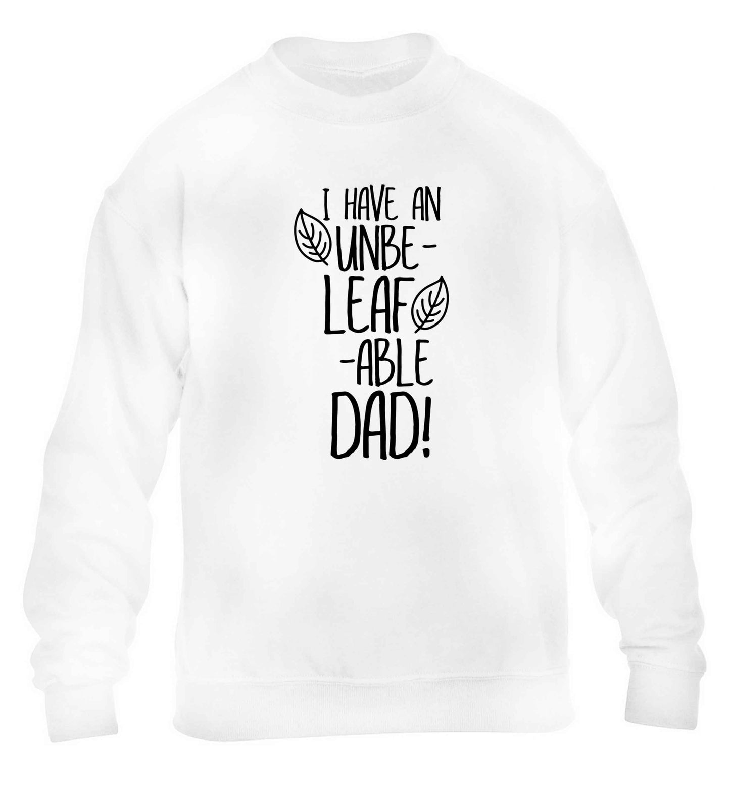 I have an unbe-leaf-able dad children's white sweater 12-13 Years