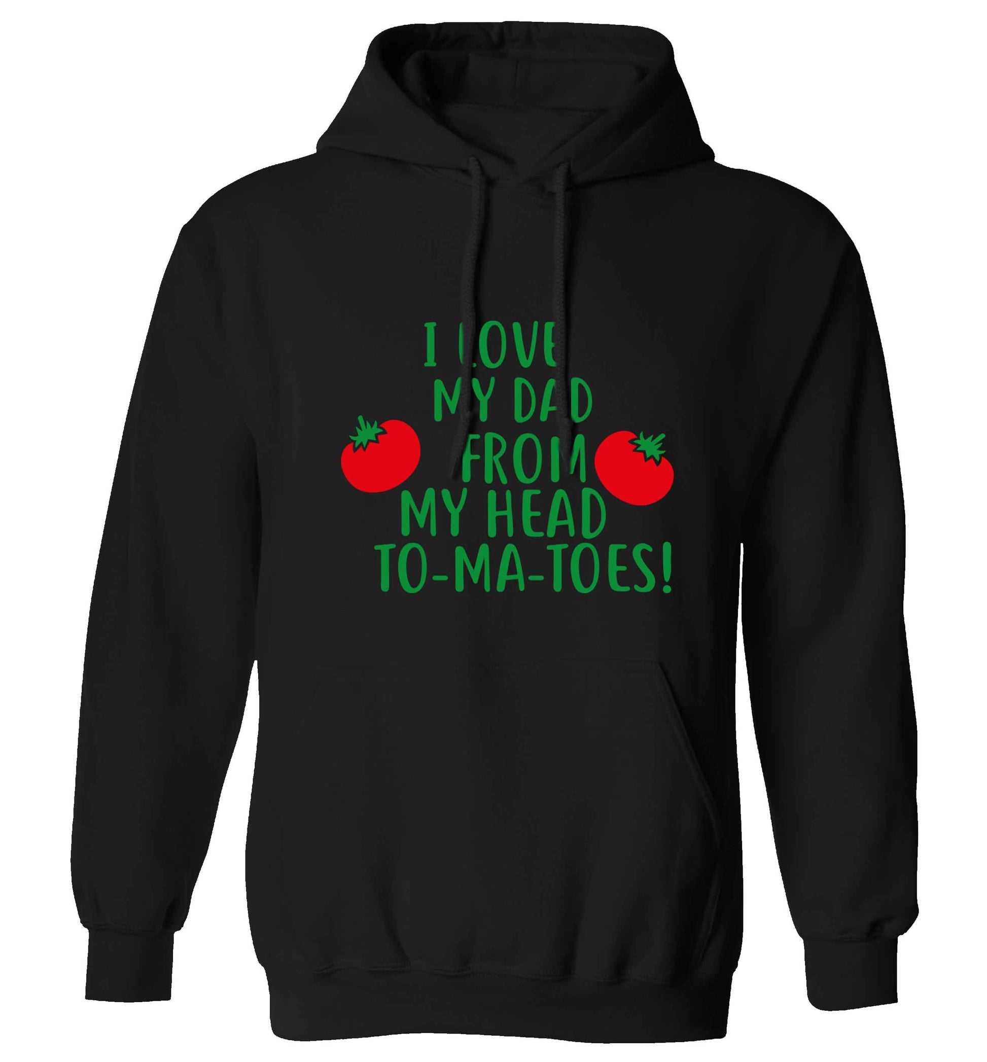 I love my dad from my head to-ma-toes adults unisex black hoodie 2XL