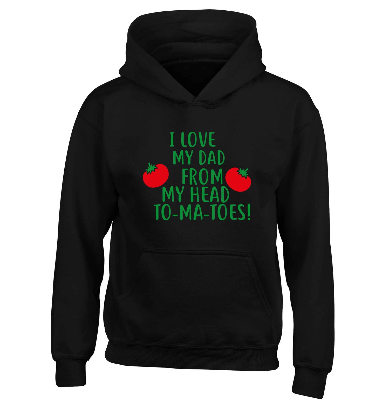 I love my dad from my head to-ma-toes children's black hoodie 12-13 Years