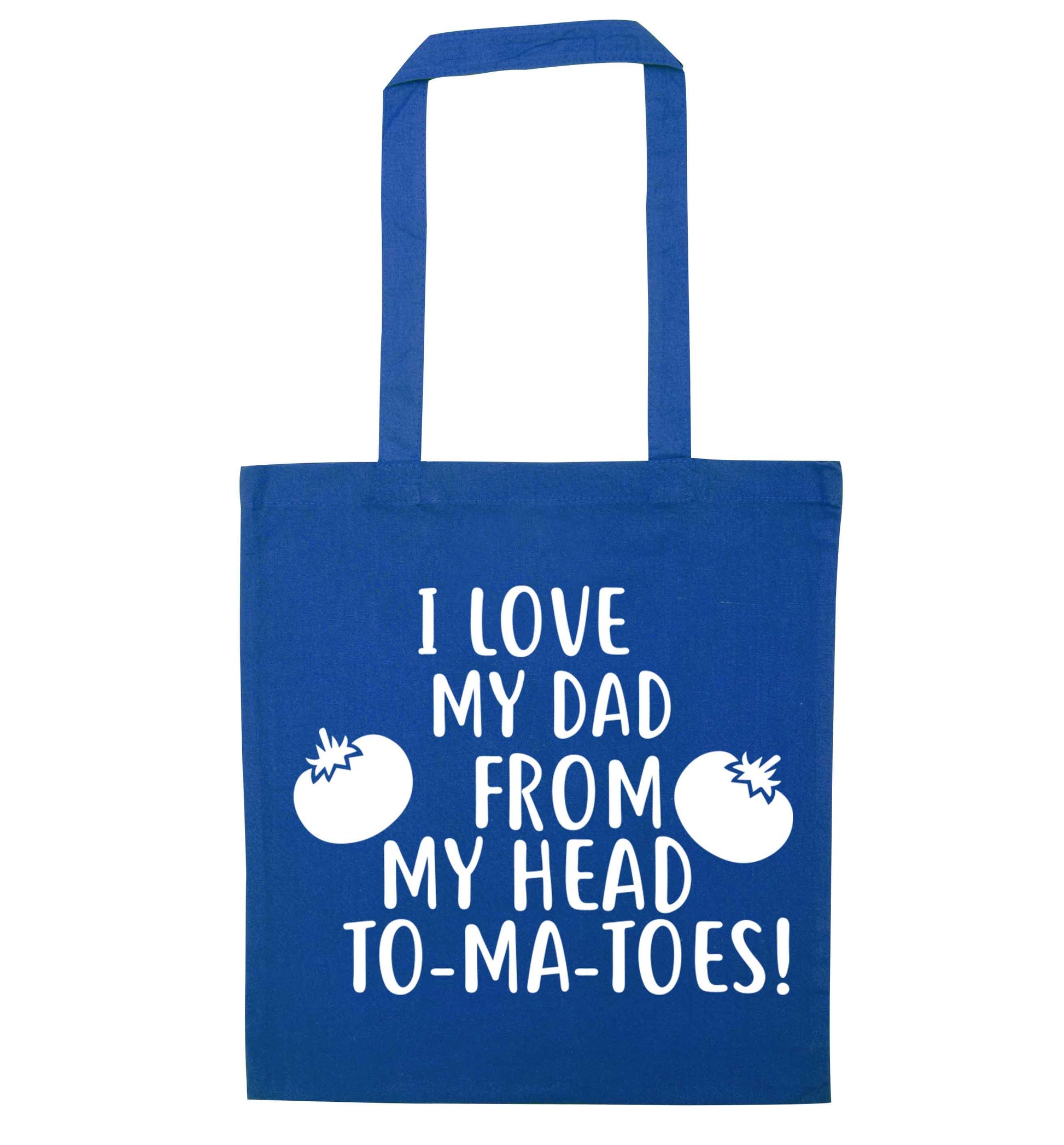 I love my dad from my head to-ma-toes blue tote bag