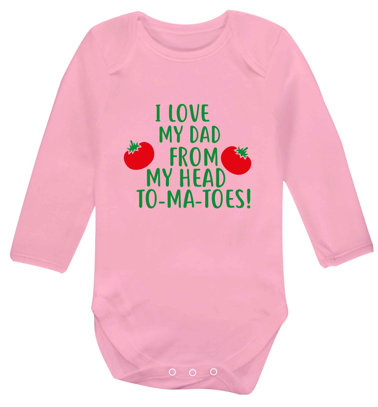 I love my dad from my head to-ma-toes baby vest long sleeved pale pink 6-12 months