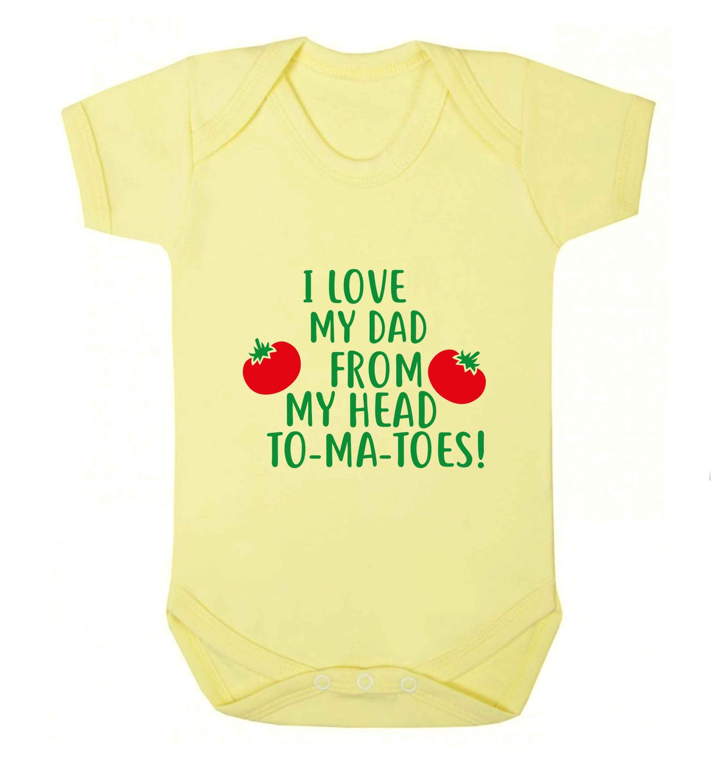 I love my dad from my head to-ma-toes baby vest pale yellow 18-24 months