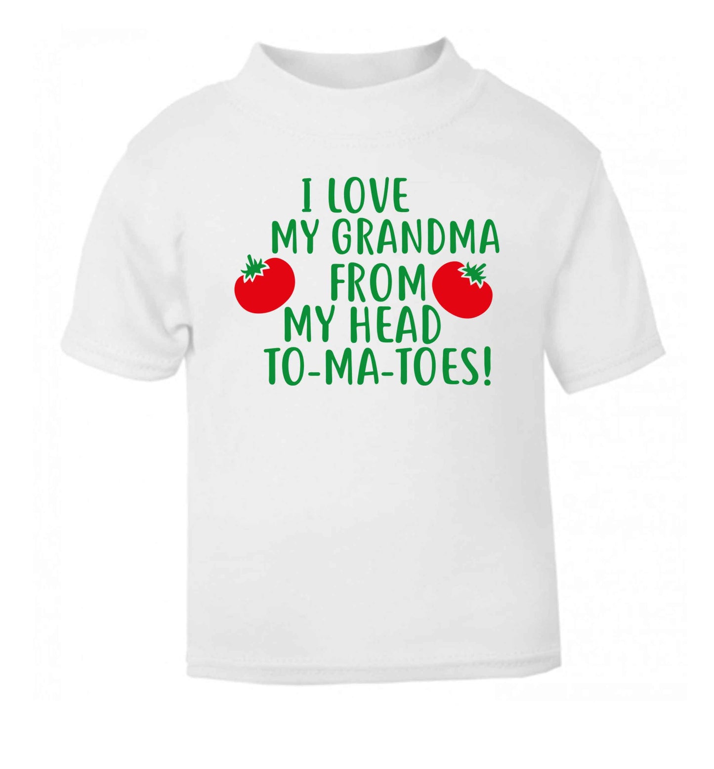 I love my grandma from my head to-ma-toes white Baby Toddler Tshirt 2 Years