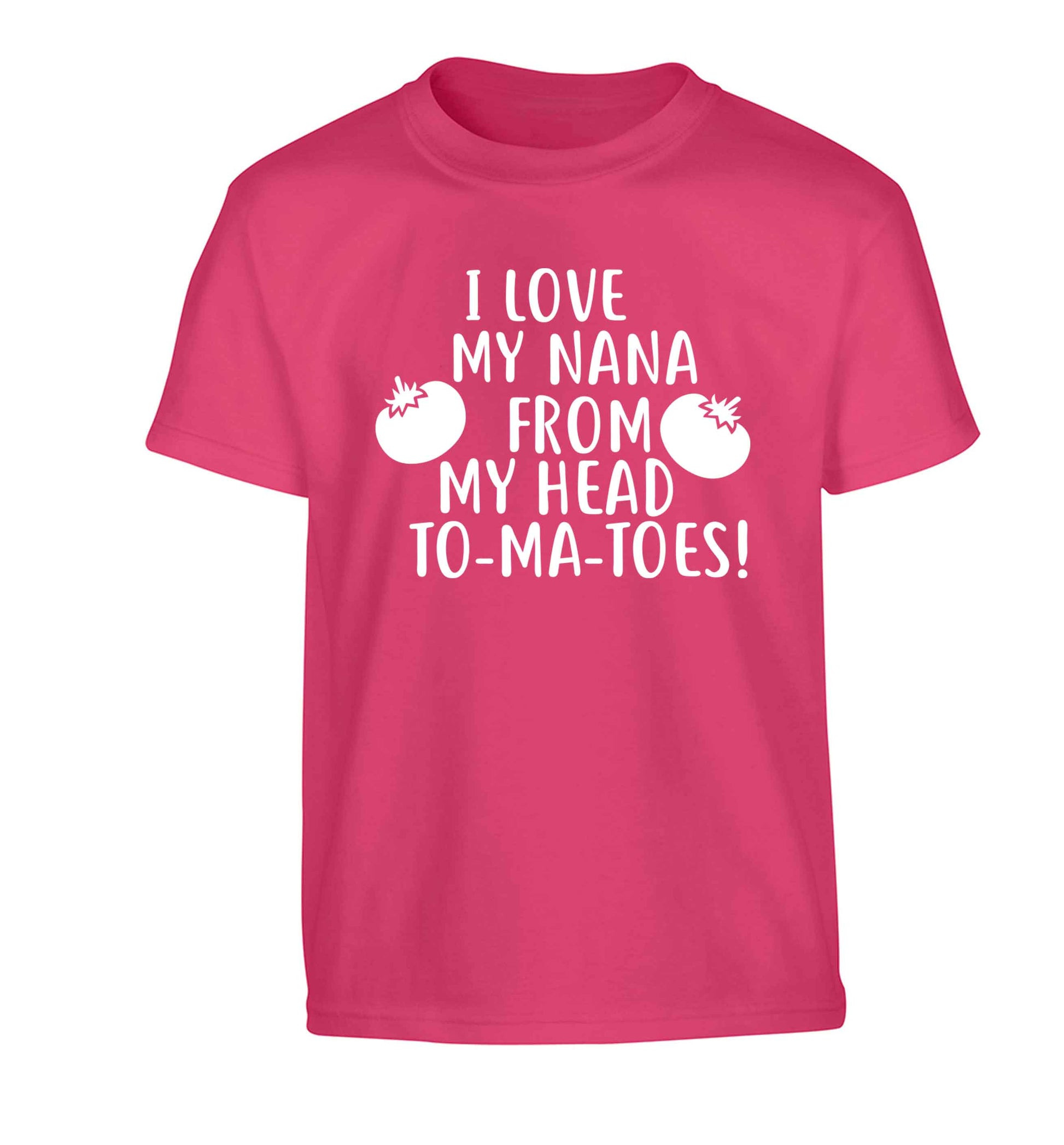 I love my nana from my head to-ma-toes Children's pink Tshirt 12-13 Years