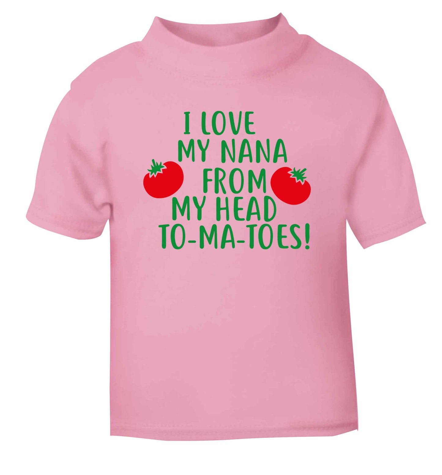 I love my nana from my head to-ma-toes light pink Baby Toddler Tshirt 2 Years